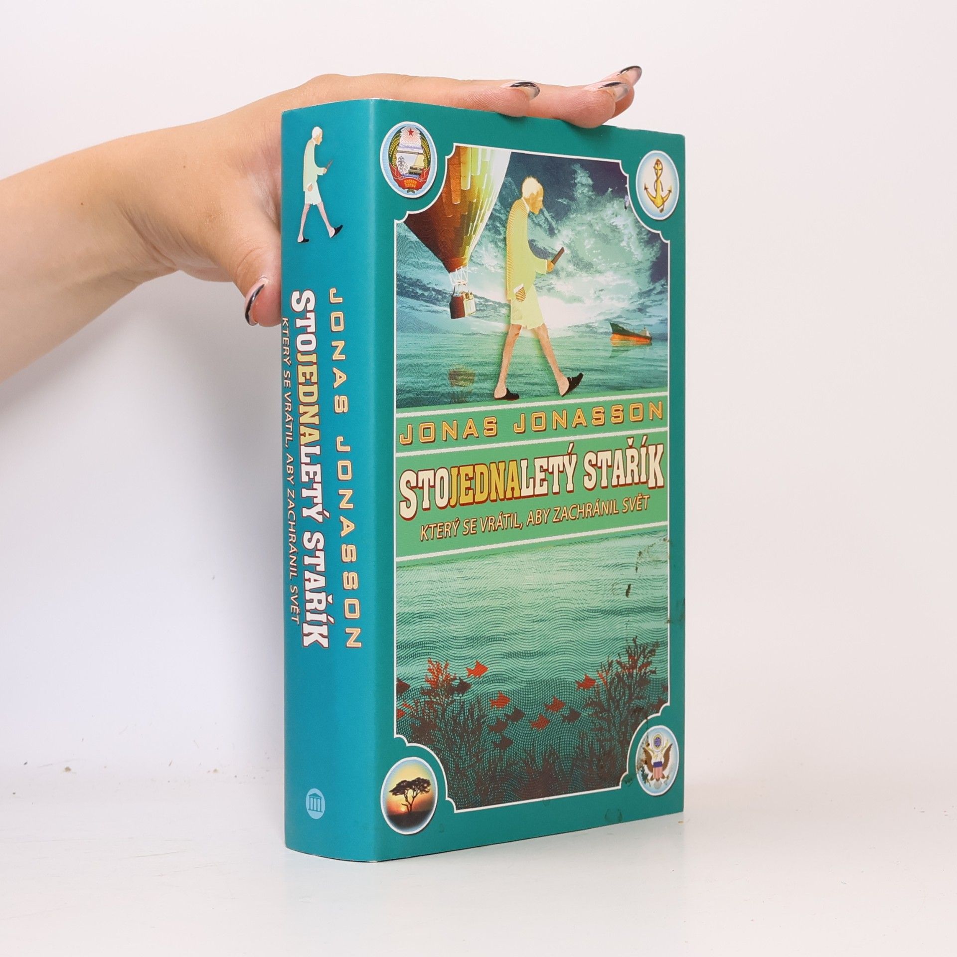 Jonas Jonasson Stojednaletý stařík, který se vrátil, aby zachránil svět