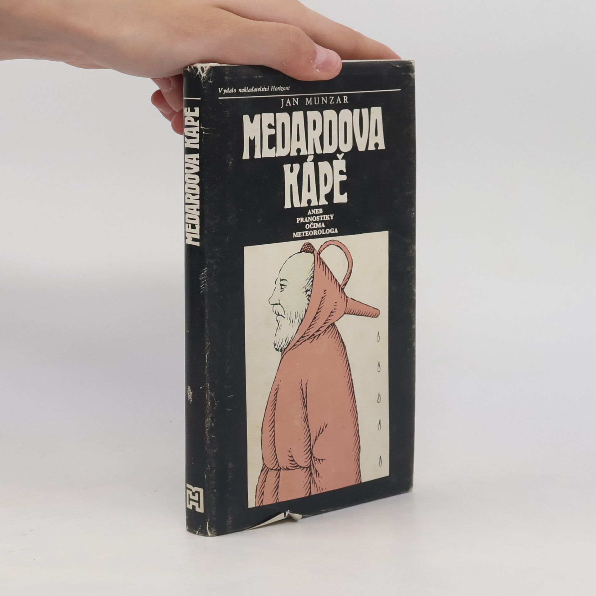 Jan Munzar Medardova kápě aneb Pranostiky očima meteorologa