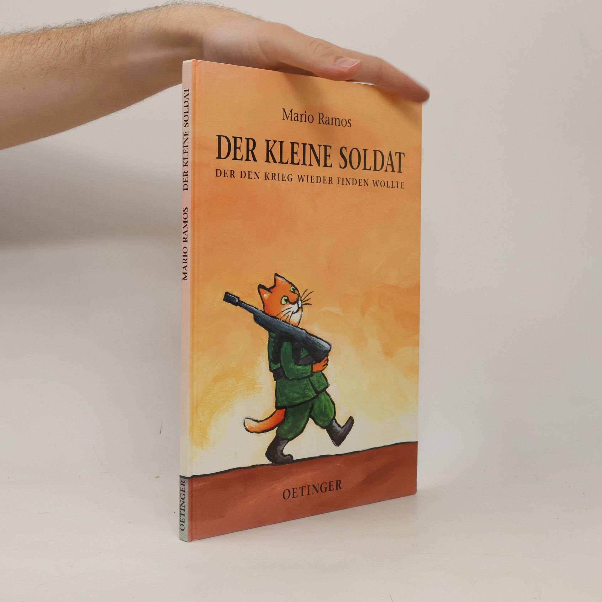 Mario Ramos Der kleine Soldat, der den Krieg wieder finden wollte