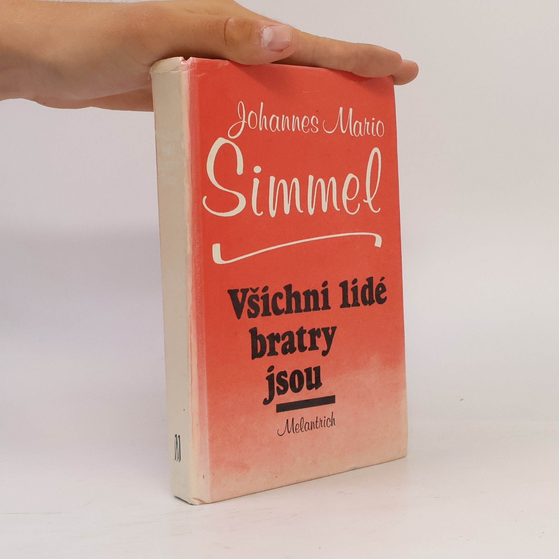 Johannes Mario Simmel Všichni lidé bratry jsou