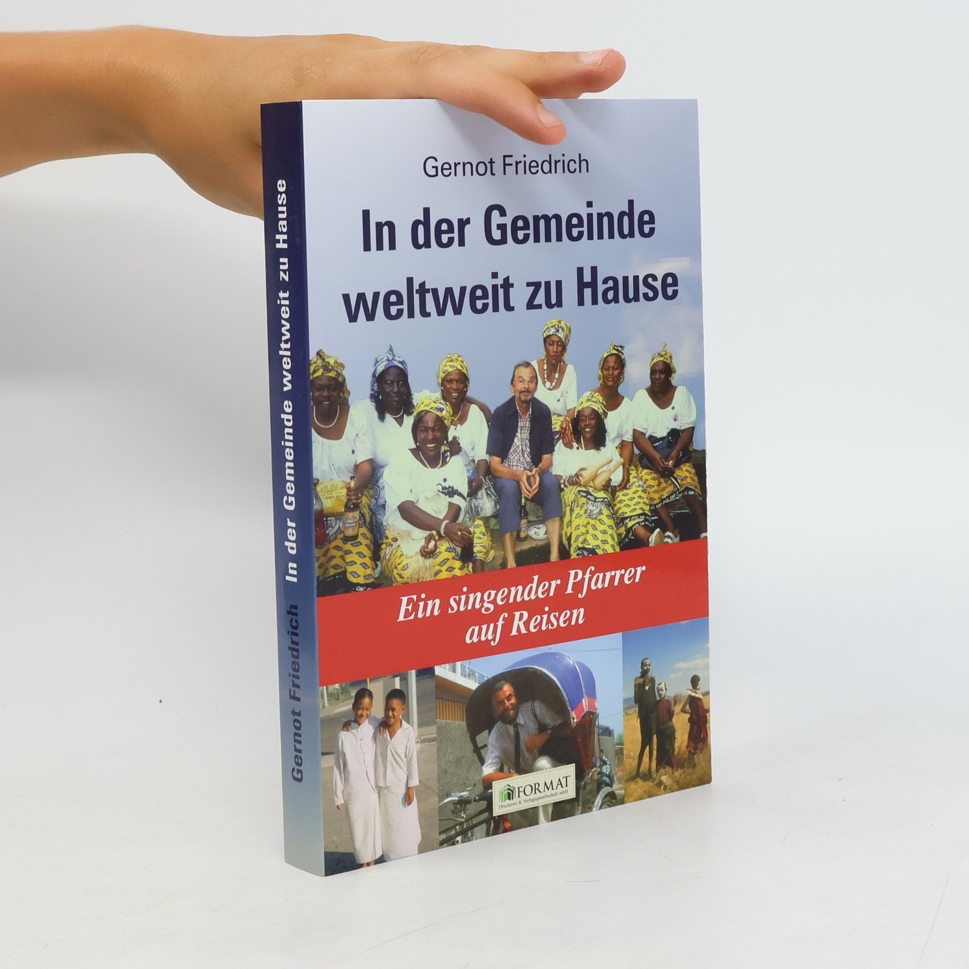 Gernot Friedrich In der Gemeinde weltweit zu Hause