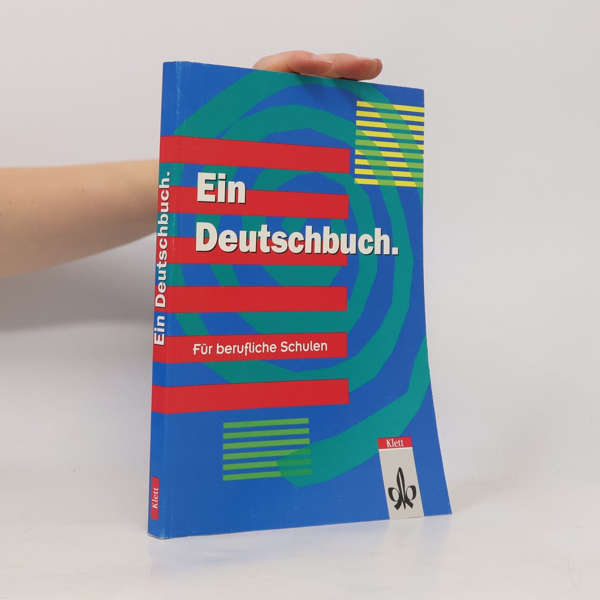 Friedrich Hahlweg Ein Deutschbuch. Für berufliche Schulen. Hauptbd.