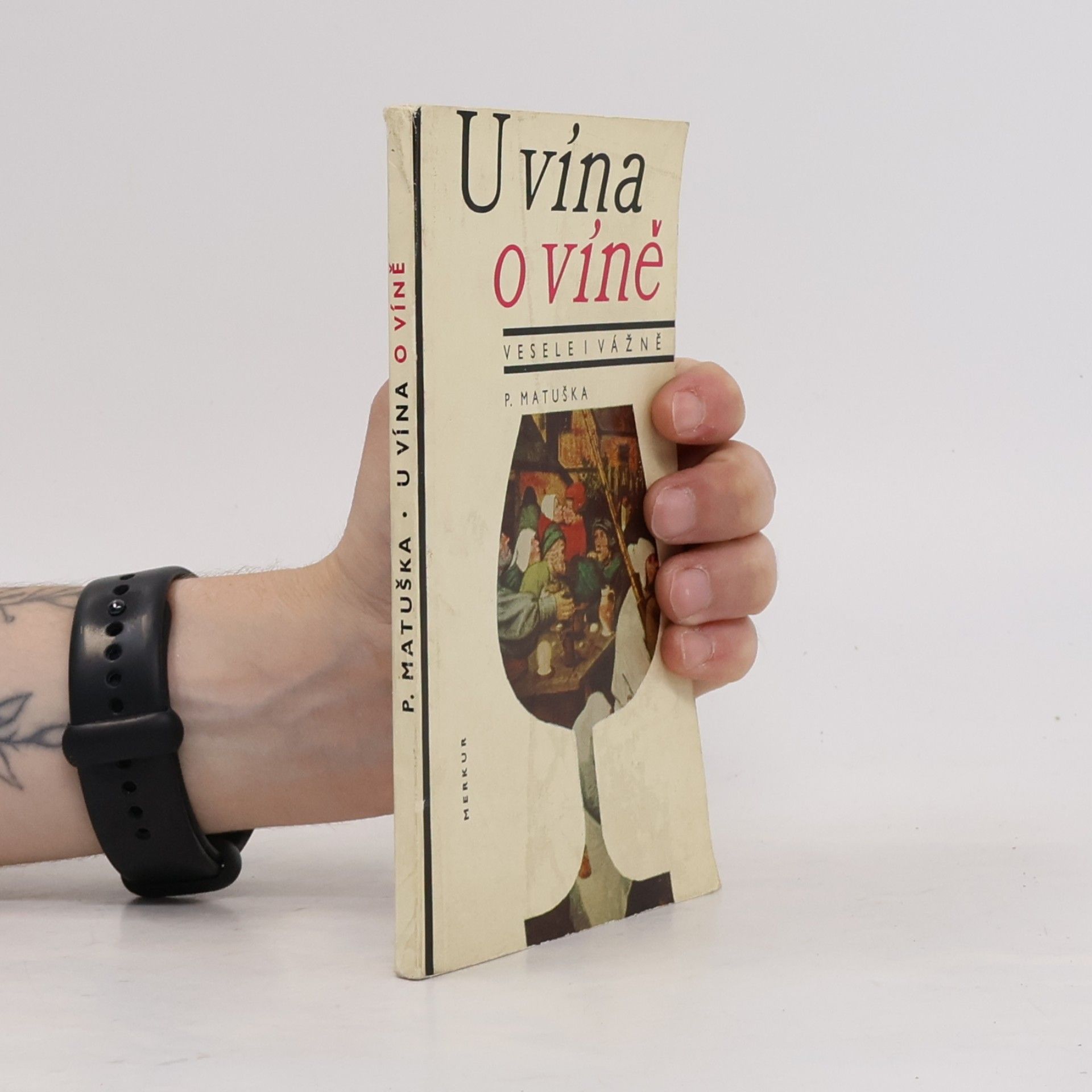 Peter Matuška U vína o víně - vesele i vážně
