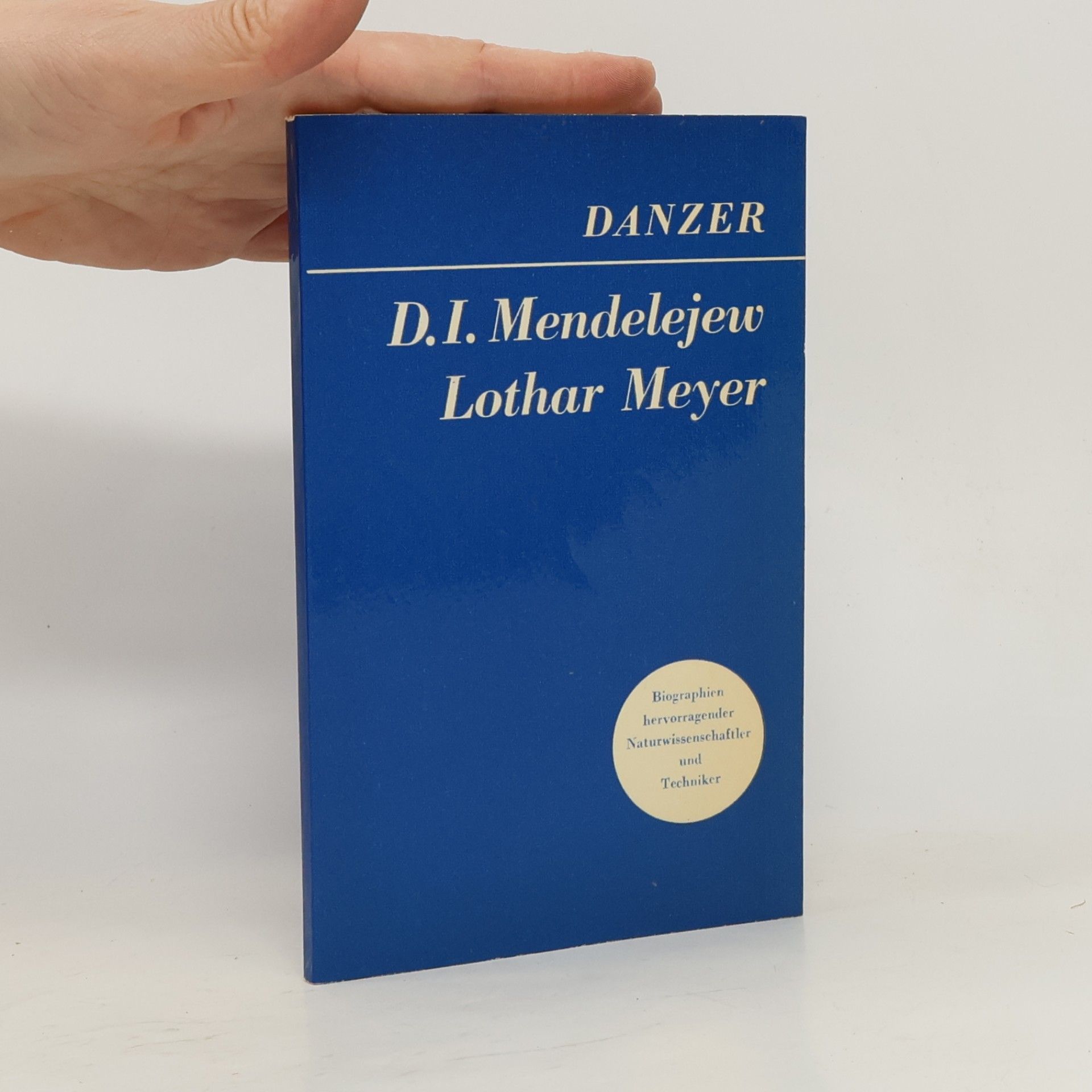 Klaus Danzer D. I. Mendelejew. Lothar Meyer