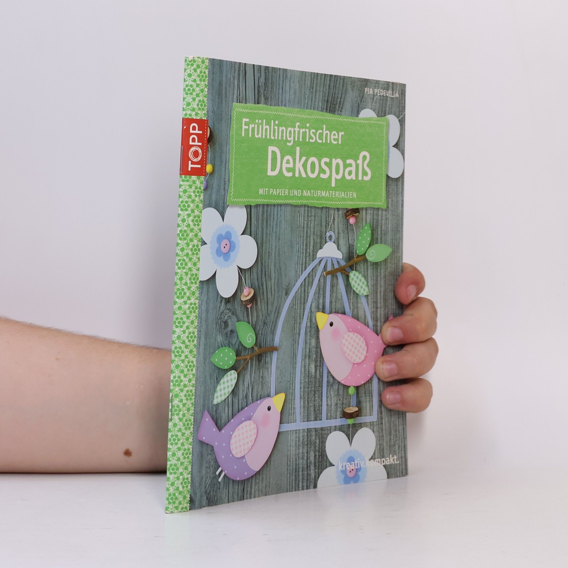 Pia Pedevilla Frühlingsfrischer Dekospaß