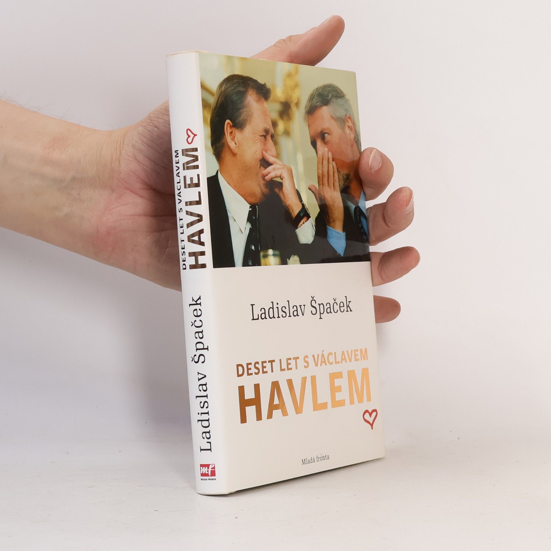 Ladislav Špaček Deset let s Václavem Havlem