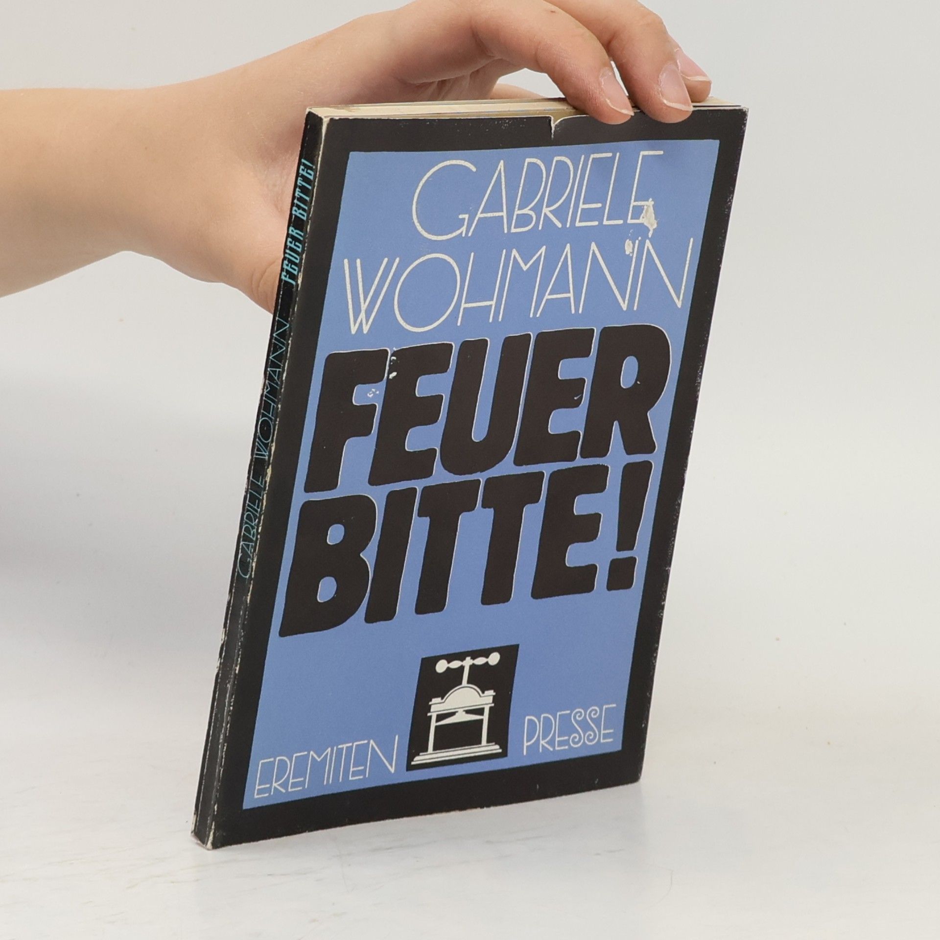 Gabriele Wohmann Feuer bitte!