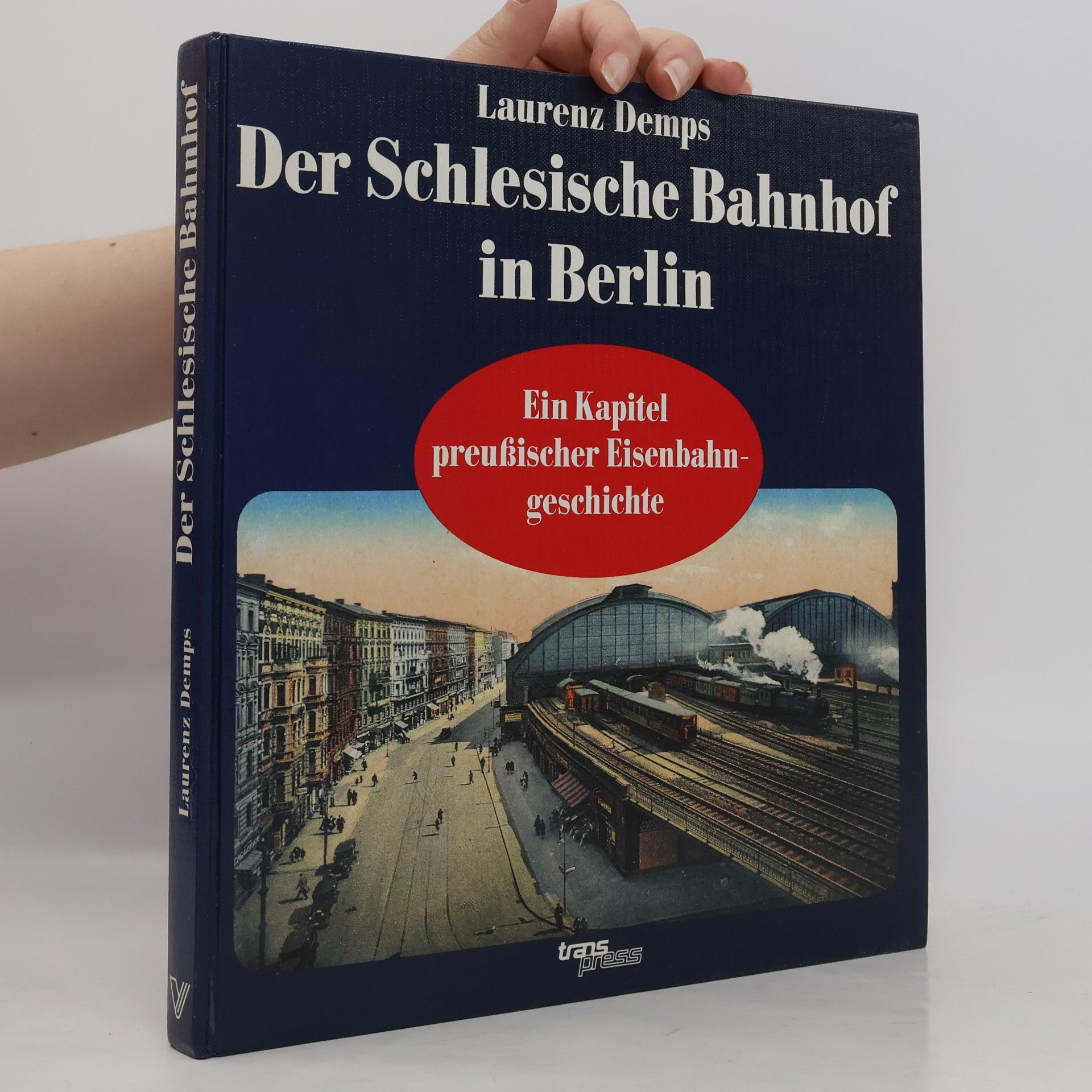 Laurenz Demps Der Schlesische Bahnhof in Berlin
