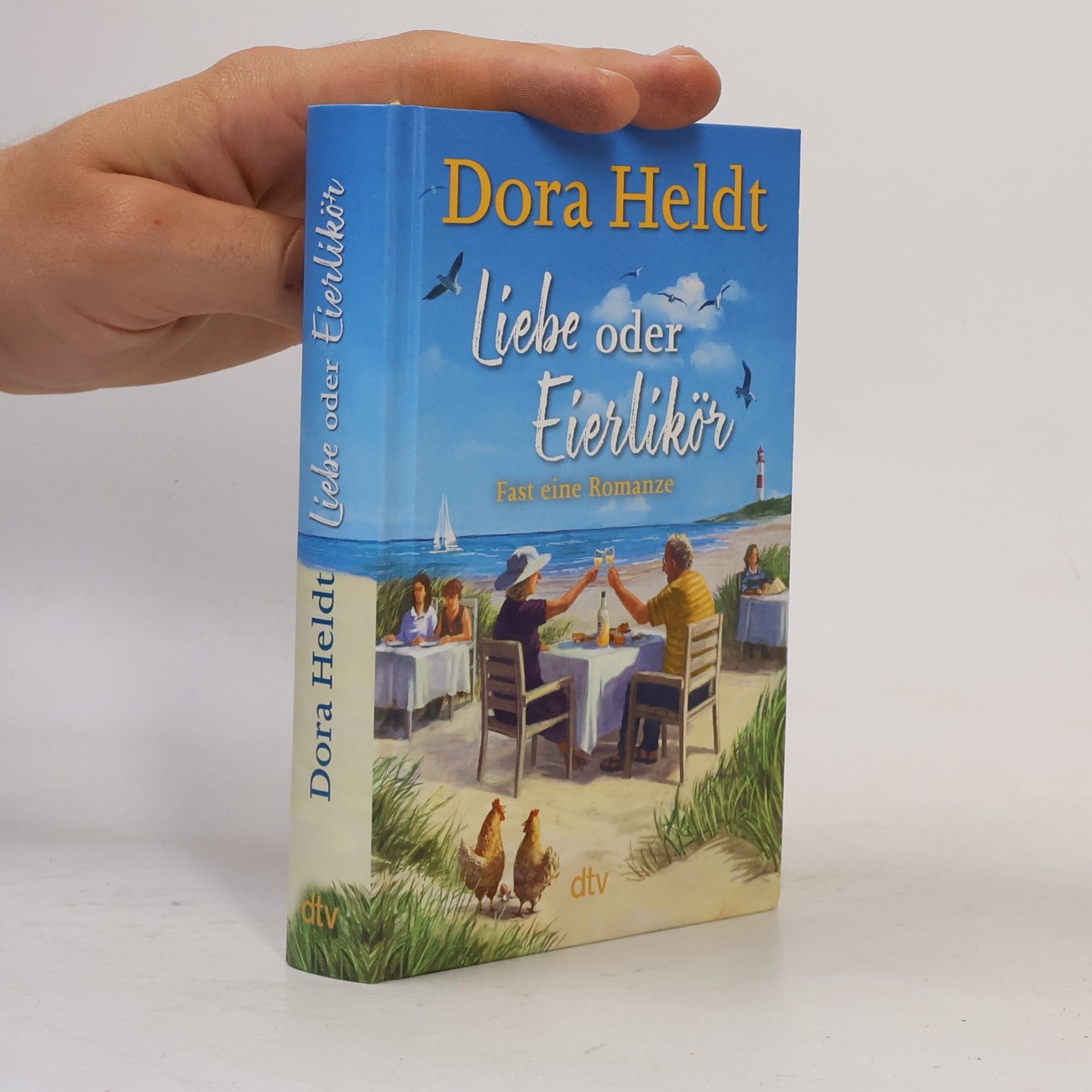 Dora Heldt Liebe oder Eierlikör