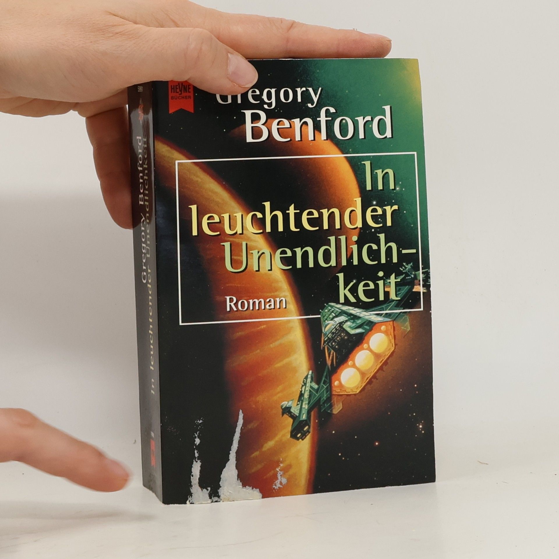 Gregory Benford In leuchtender Unendlichkeit. Science Fiction Roman. Aus d. Amerikan. v. Martin Gilbert