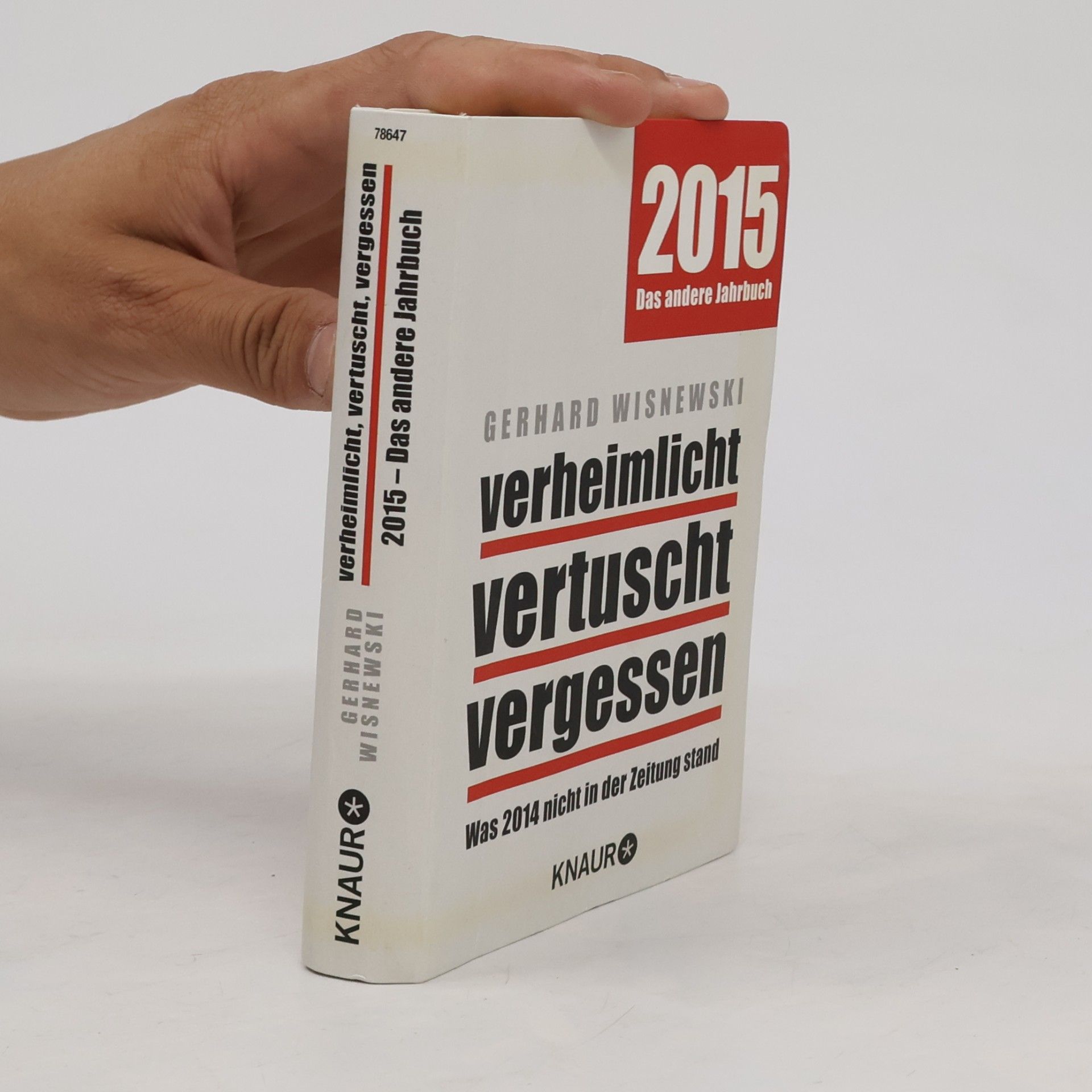 Gerhard Wisnewski 2015 Das andere Jahrbuch. Verheimlicht, vertuscht, vergessen. Was 2014 nicht in der Zeitung stand