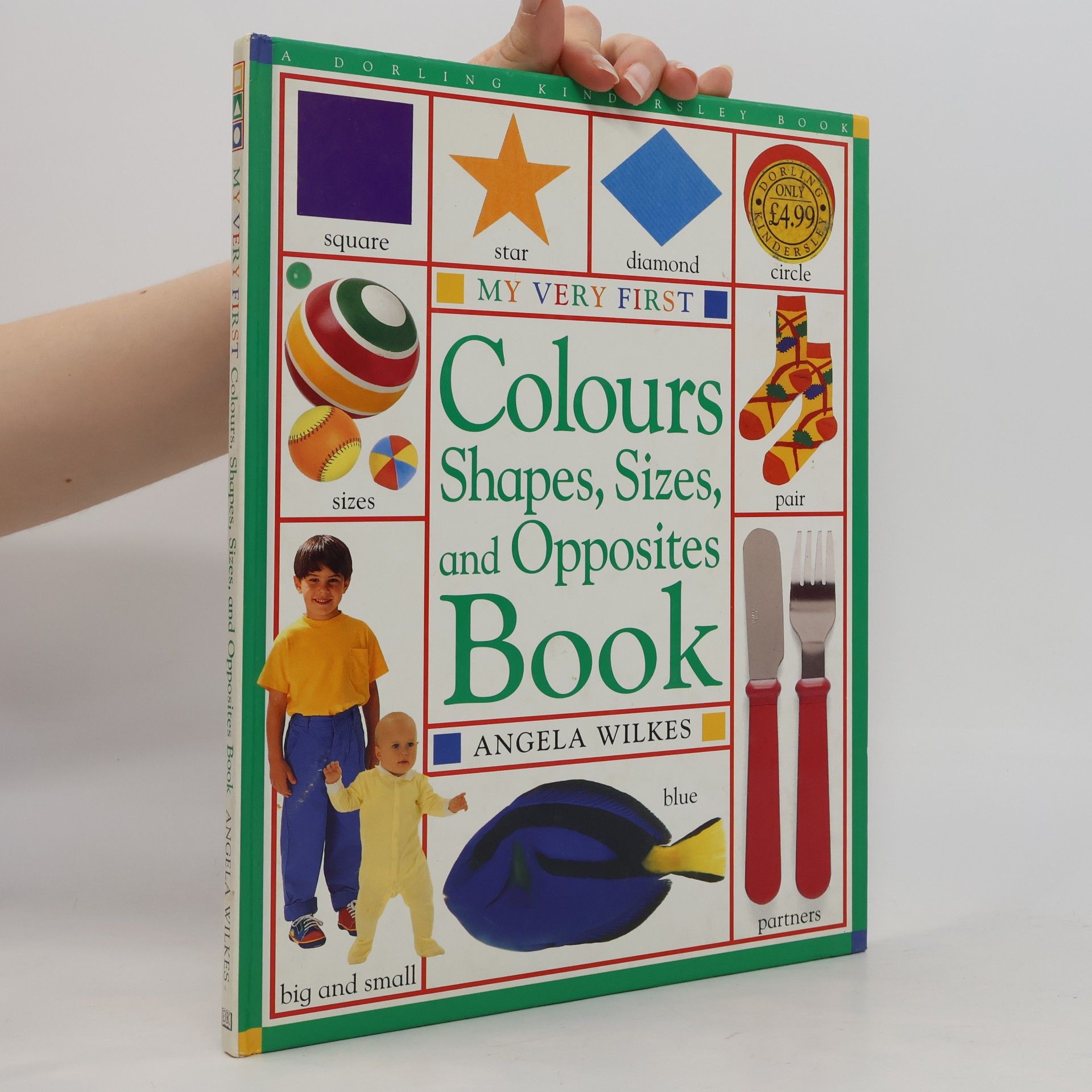 Angela Wilkes My Very First Colours, Shapes, Sizes, and Opposites Book
