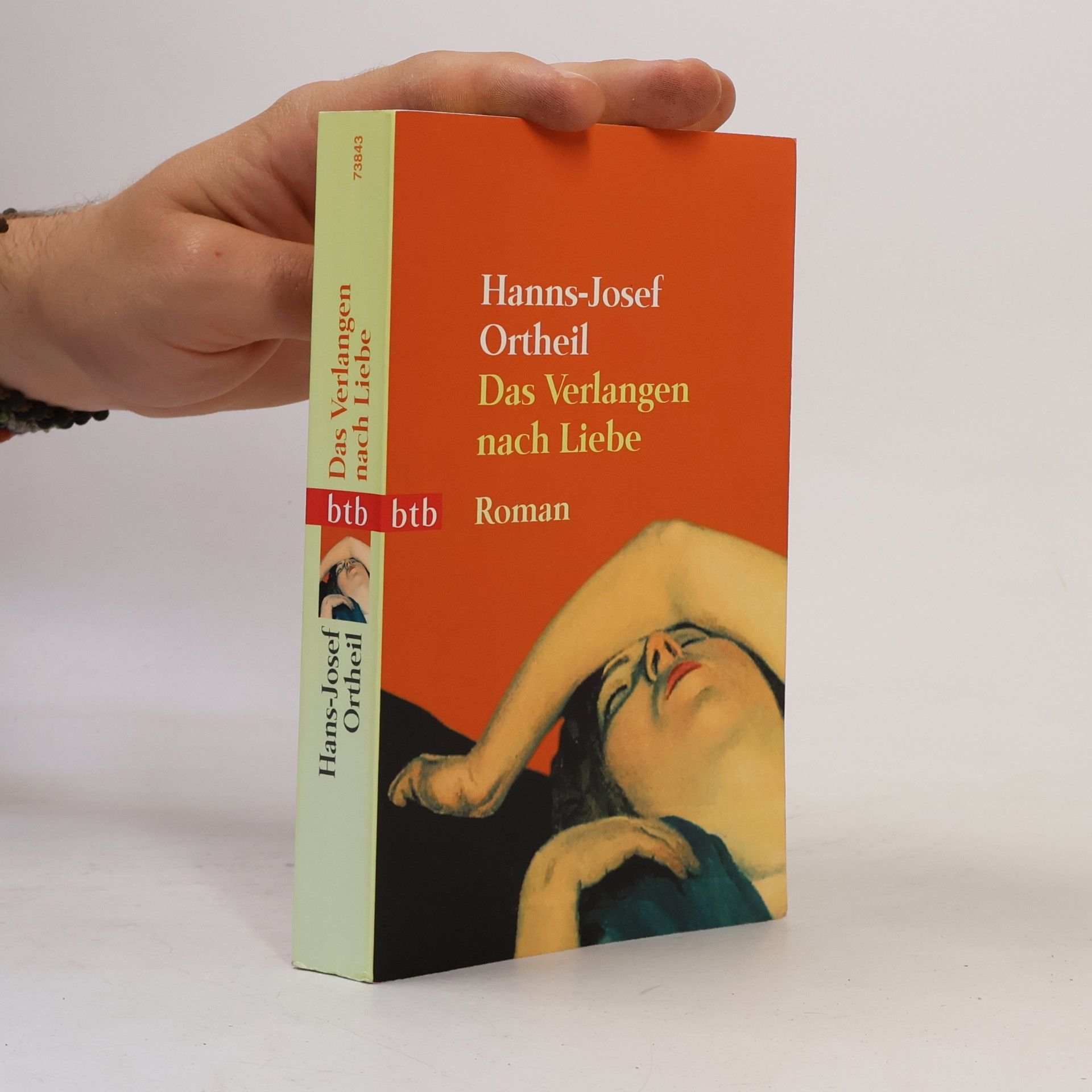 Hanns-Josef Ortheil Das Verlangen nach Liebe