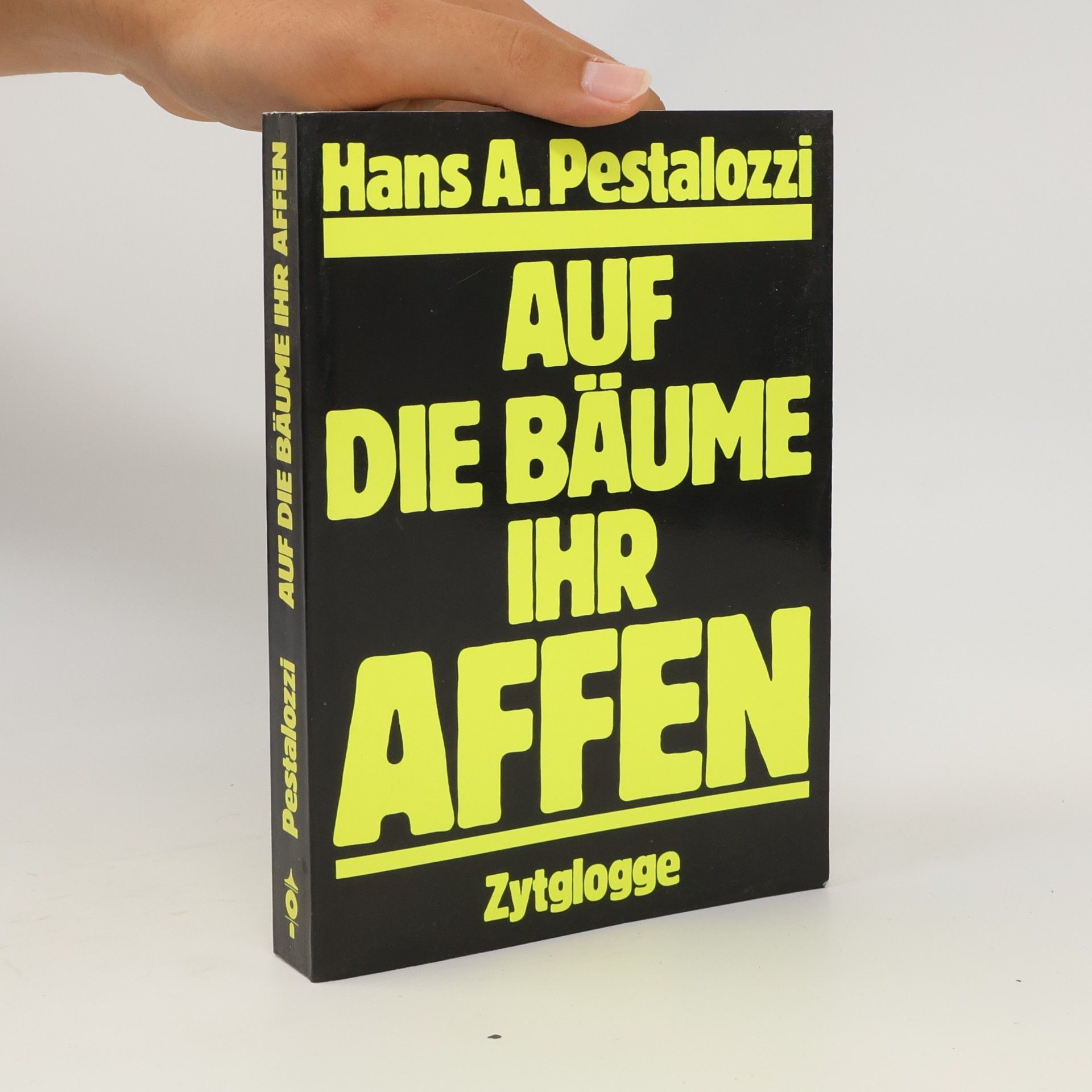 Hans A. Pestalozzi Auf die Bäume ihr Affen
