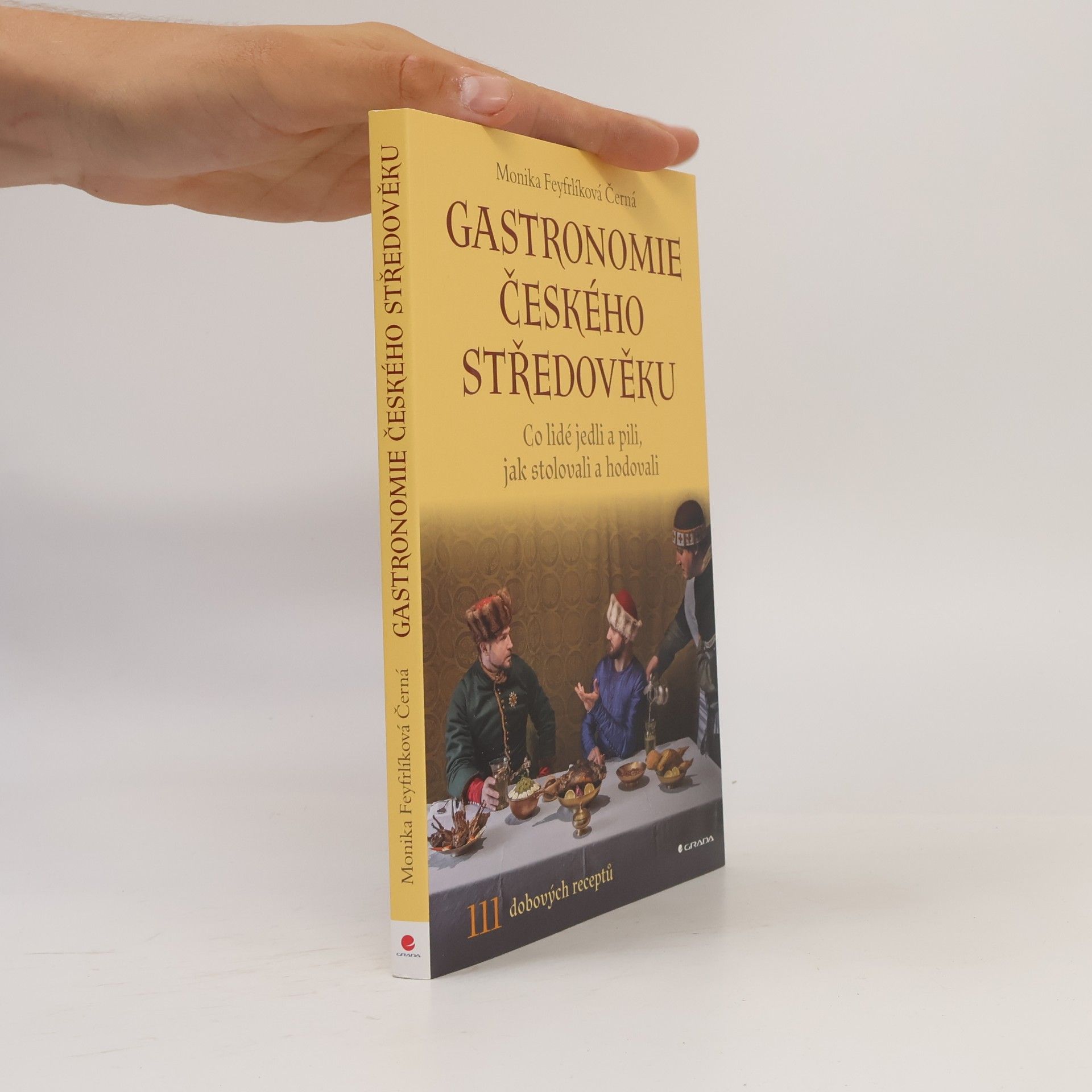 Monika Feyfrlíková Černá Gastronomie českého středověku