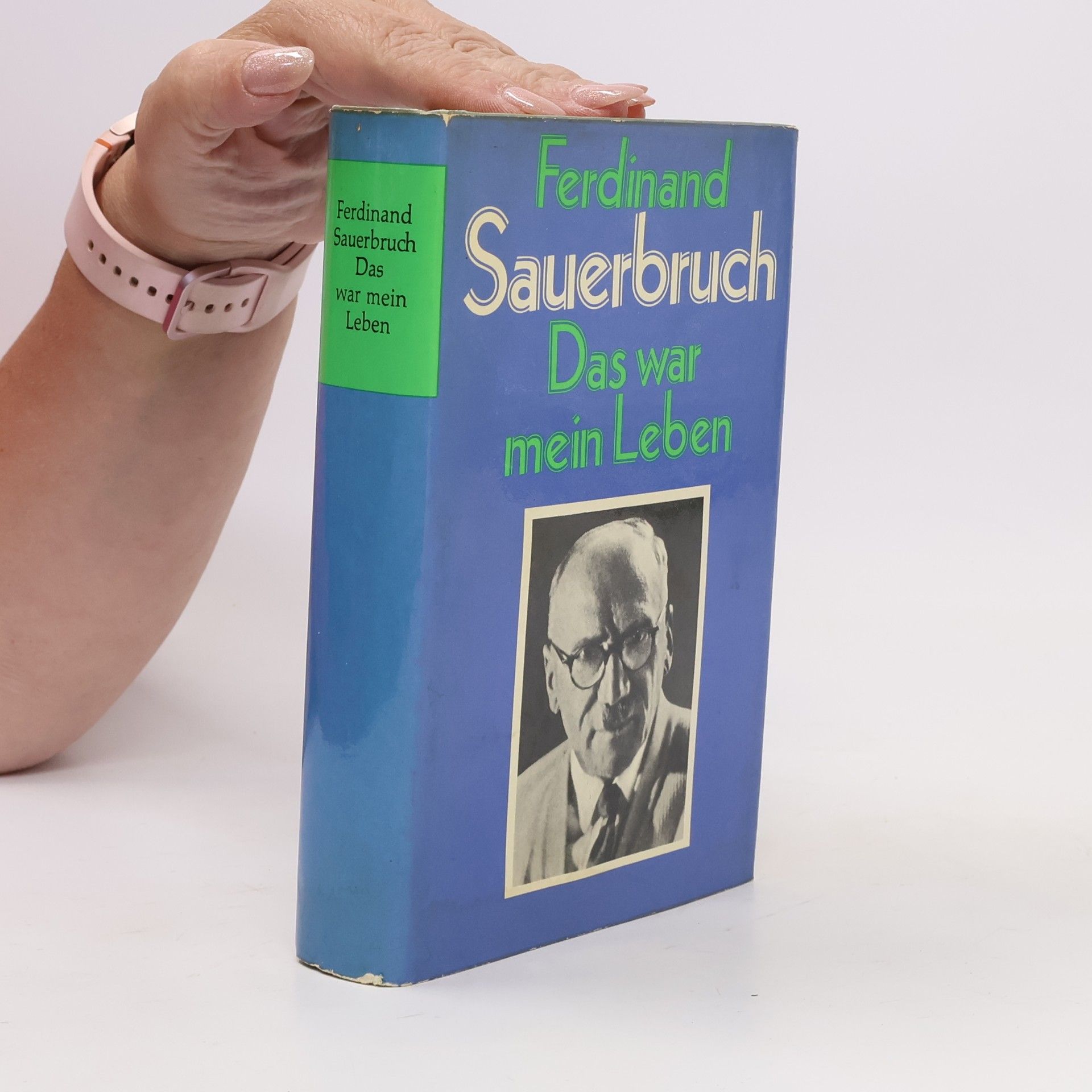 Ferdinand Sauerbruch Das war mein Leben