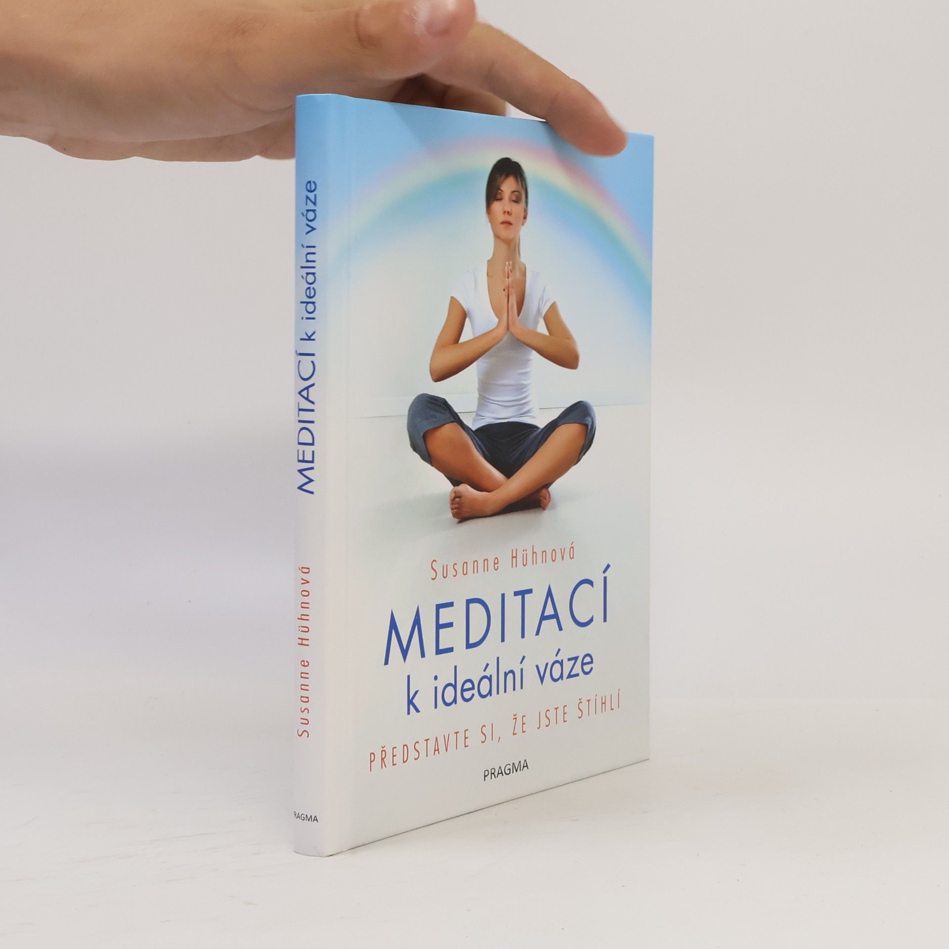 Susanne Hühn Meditací k ideální váze: Představte si, že jste štíhlí