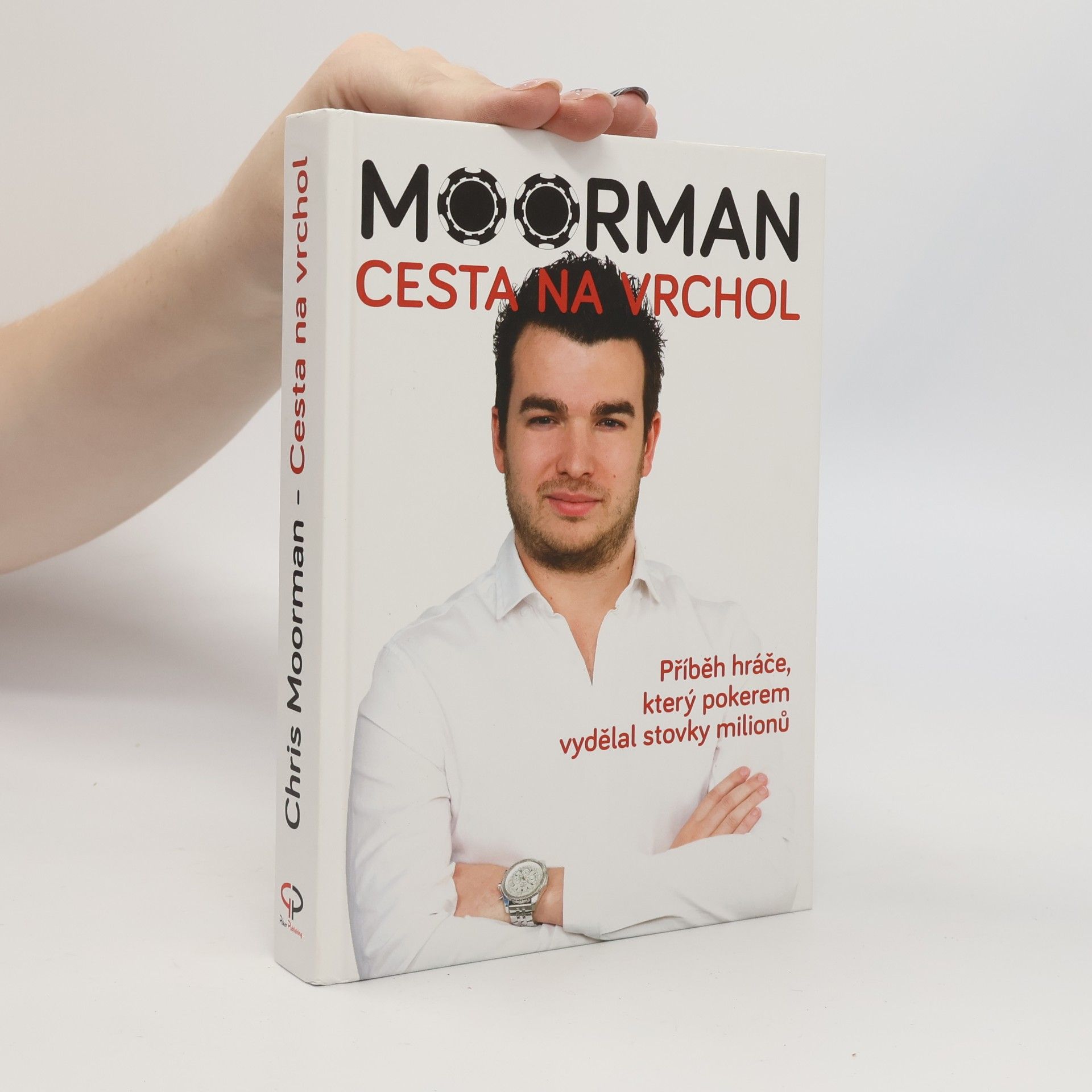 Marcel Karabín Moorman. Cesta na vrchol. Příběh hráče, který pokerem vydělal stovky milionů