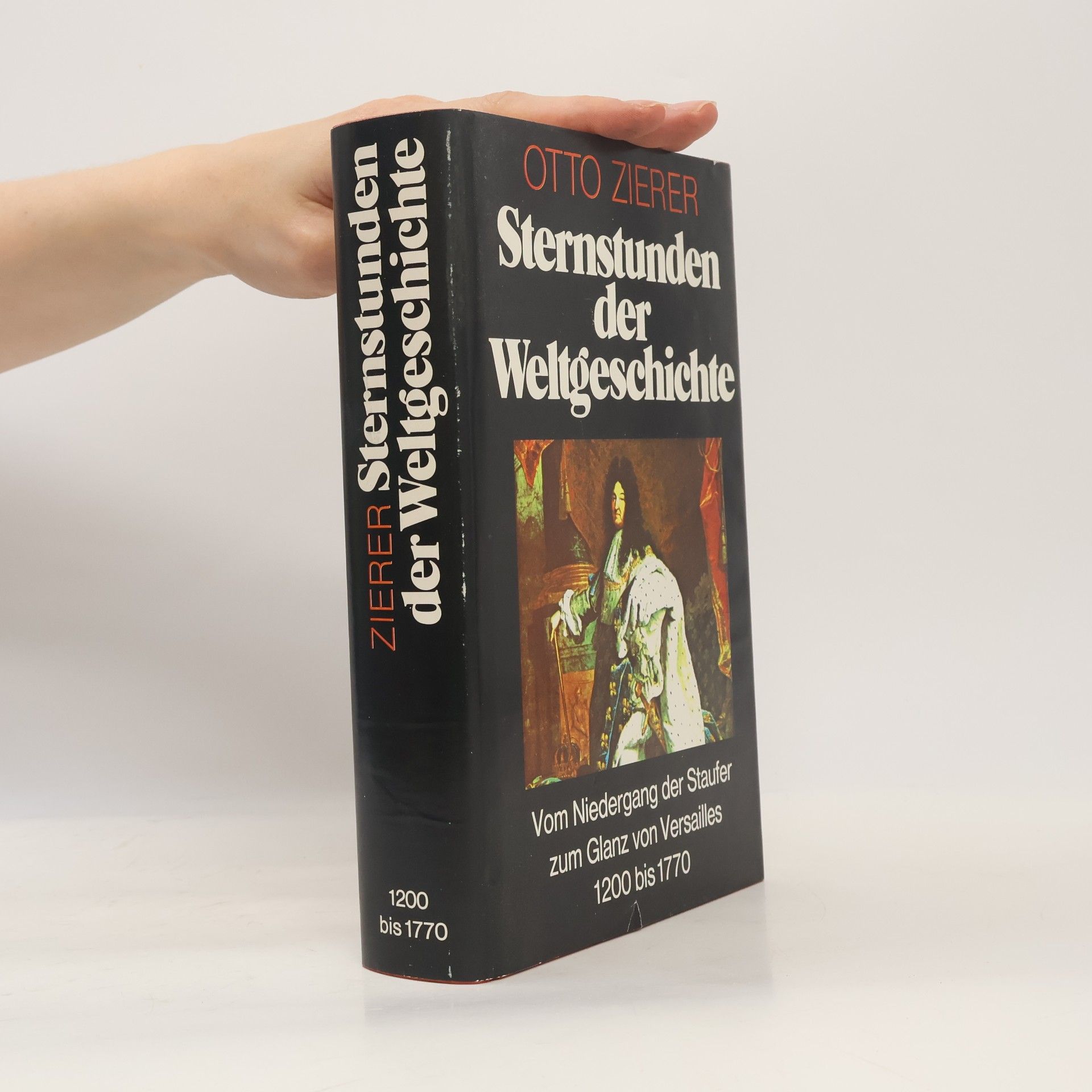 Otto Zierer Sternstunden der Weltgeschichte 1200 bis 1770