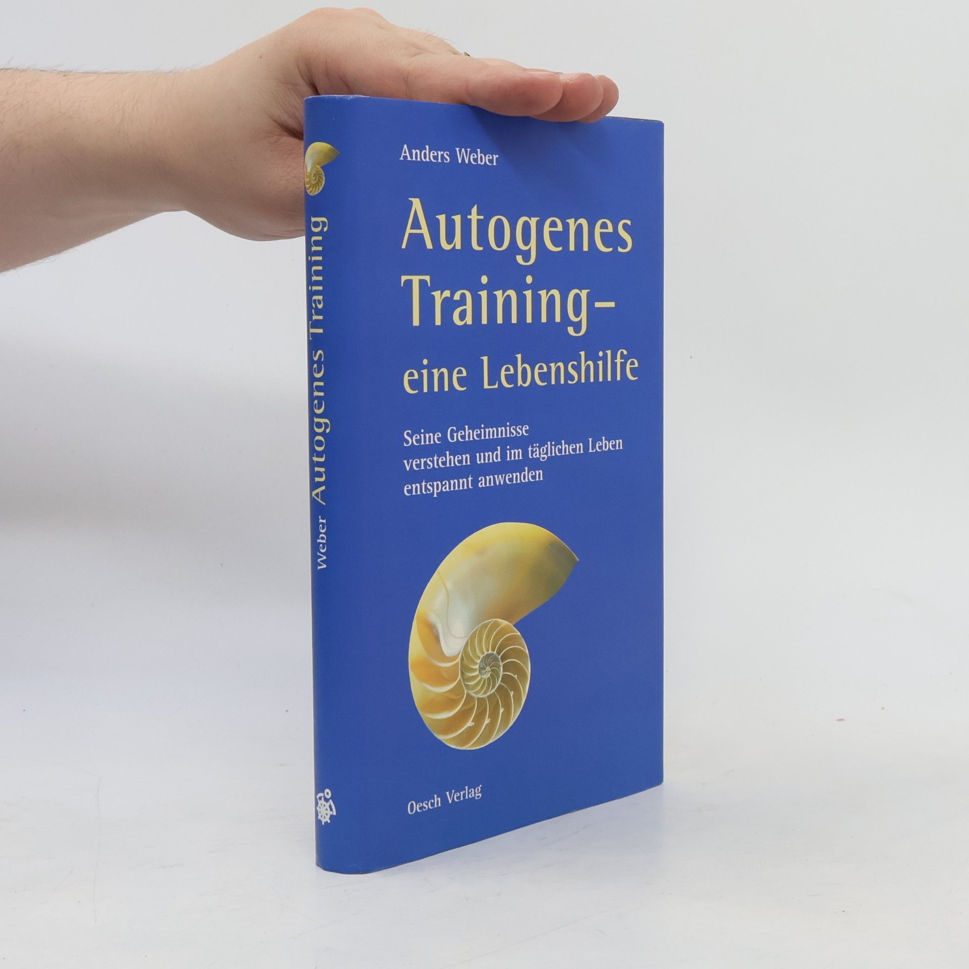 Anders Weber Autogenes Training - eine Lebenshilfe