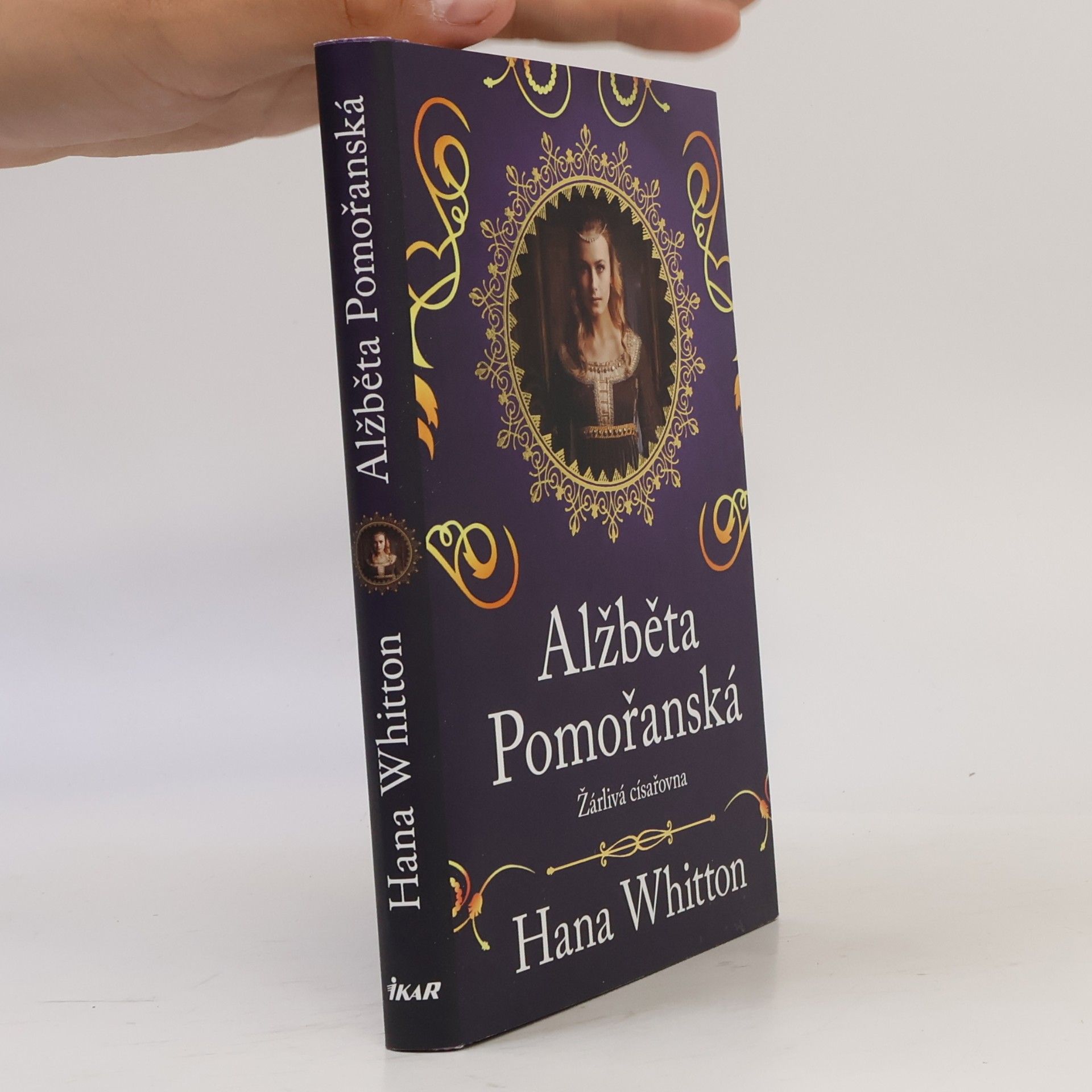 Hana Parkánová-Whitton Alžběta Pomořanská. Žárlivá císařovna