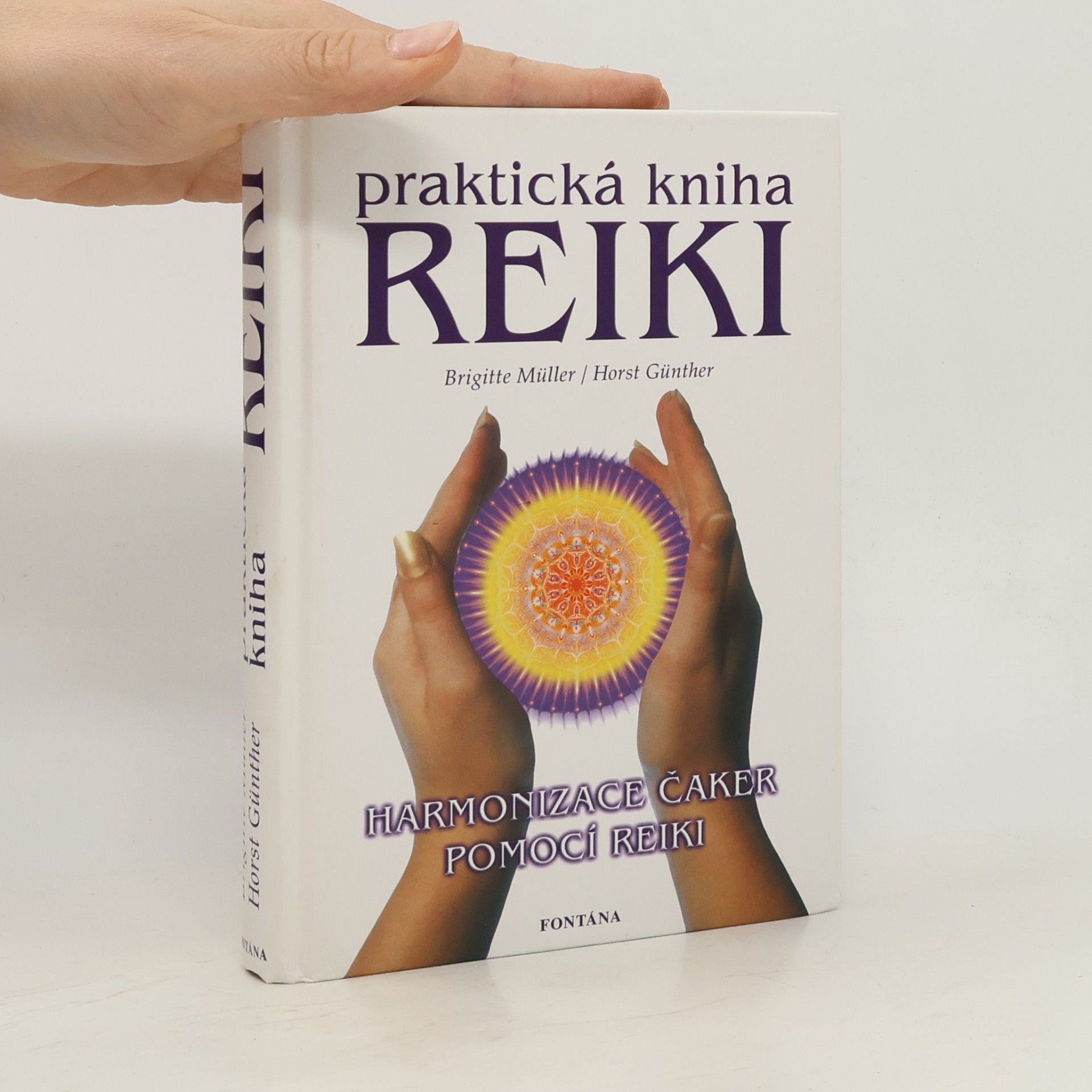 Praktická kniha Reiki. Harmonizace čaker pomocí Reiki