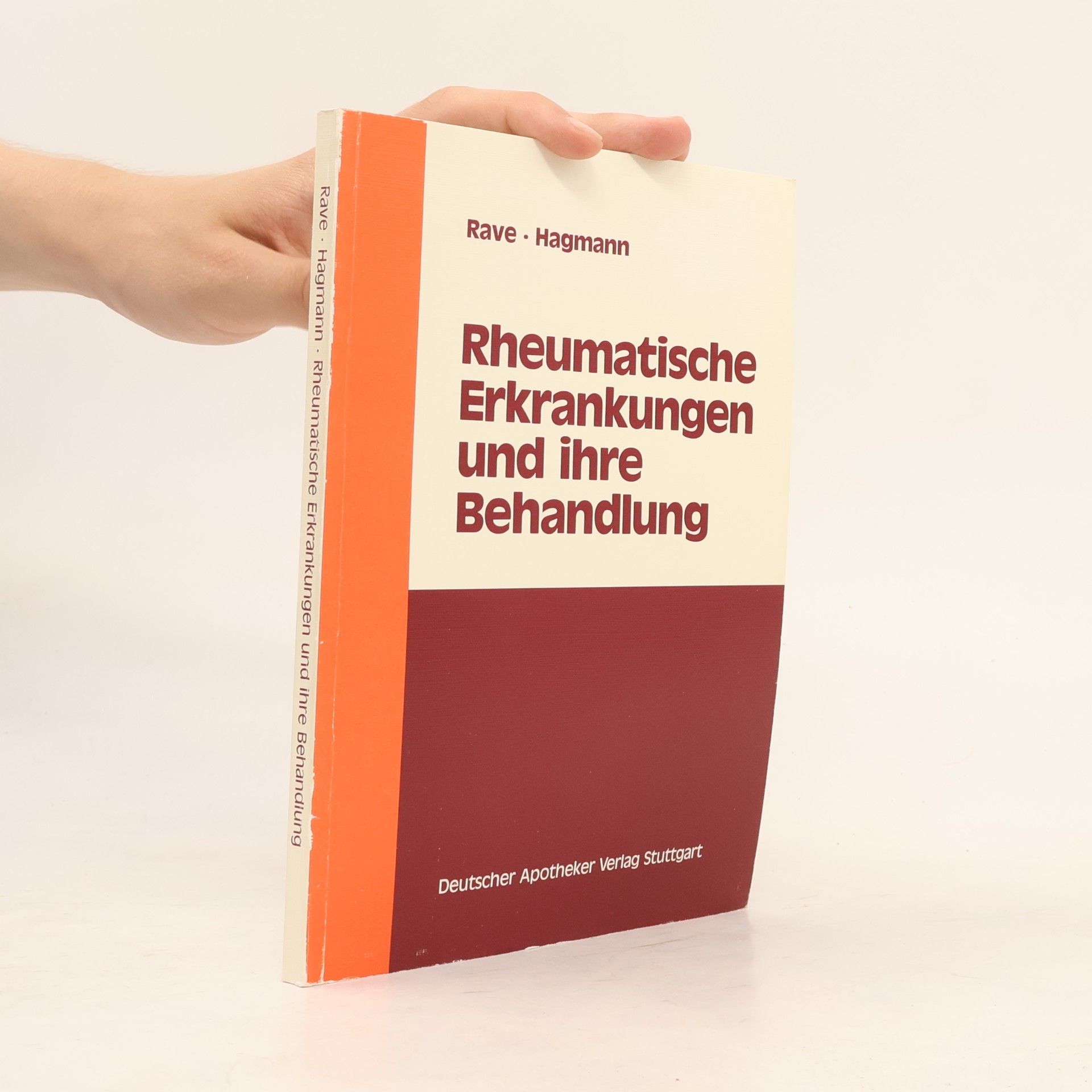 Paul Hagmann Schriftenreihe der Bayerischen Landesapothekenkammer: Rheumatische Erkrankungen und ihre Behandlung