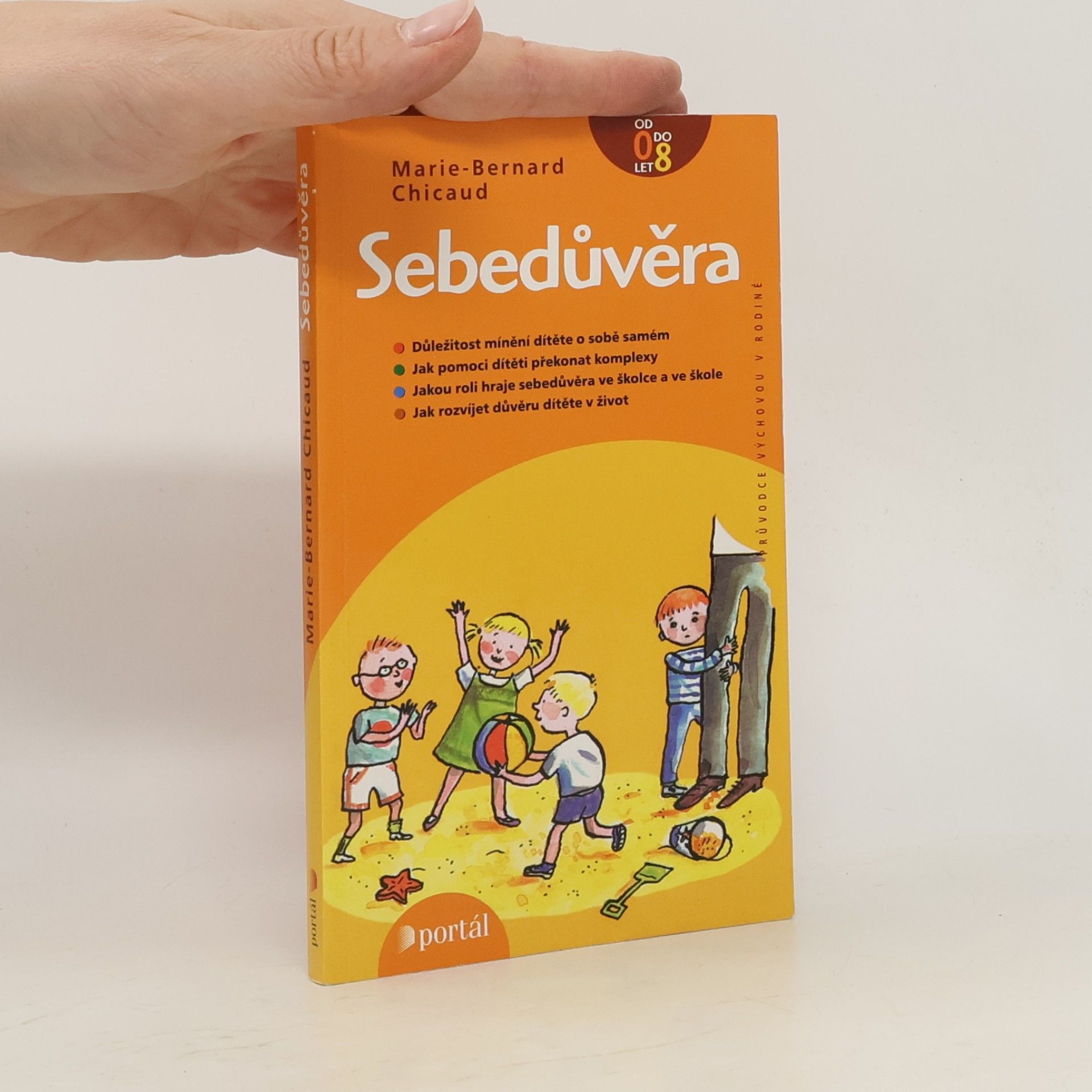 Marie Bernard Chicaud Sebedůvěra - Důležitost mínění dítěte o sobě samém