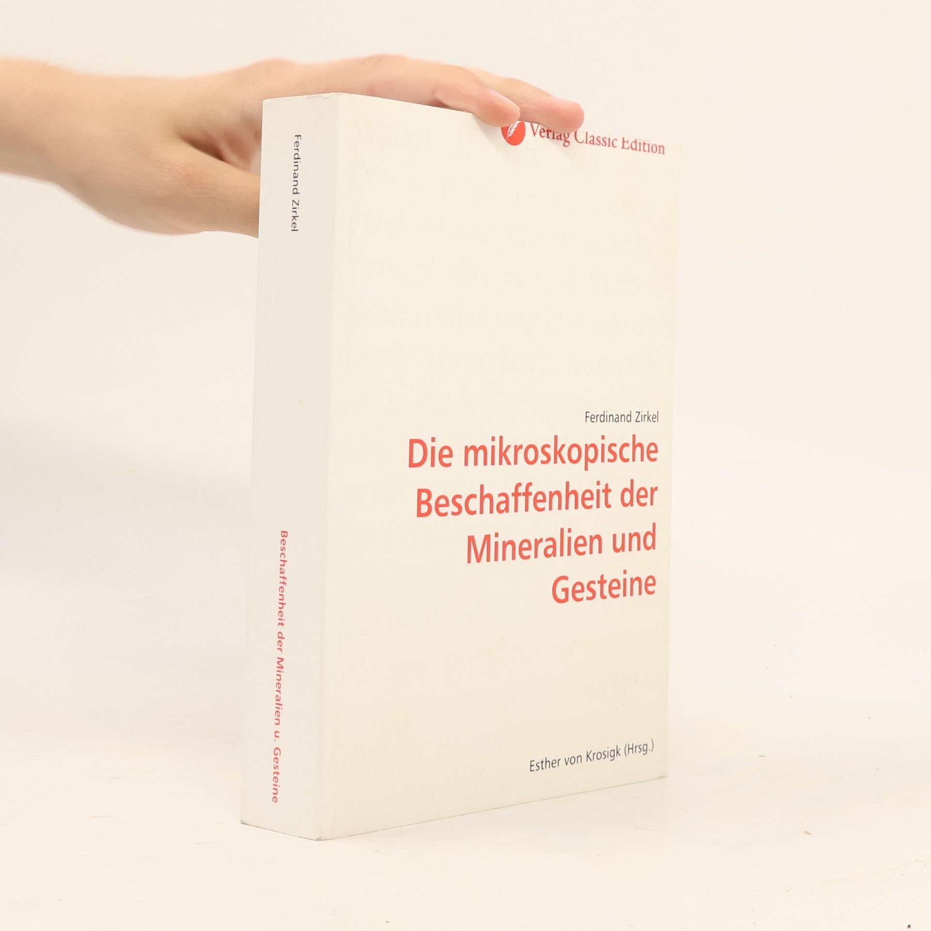 Die mikroskopische Beschaffenheit der Mineralien und Gesteine