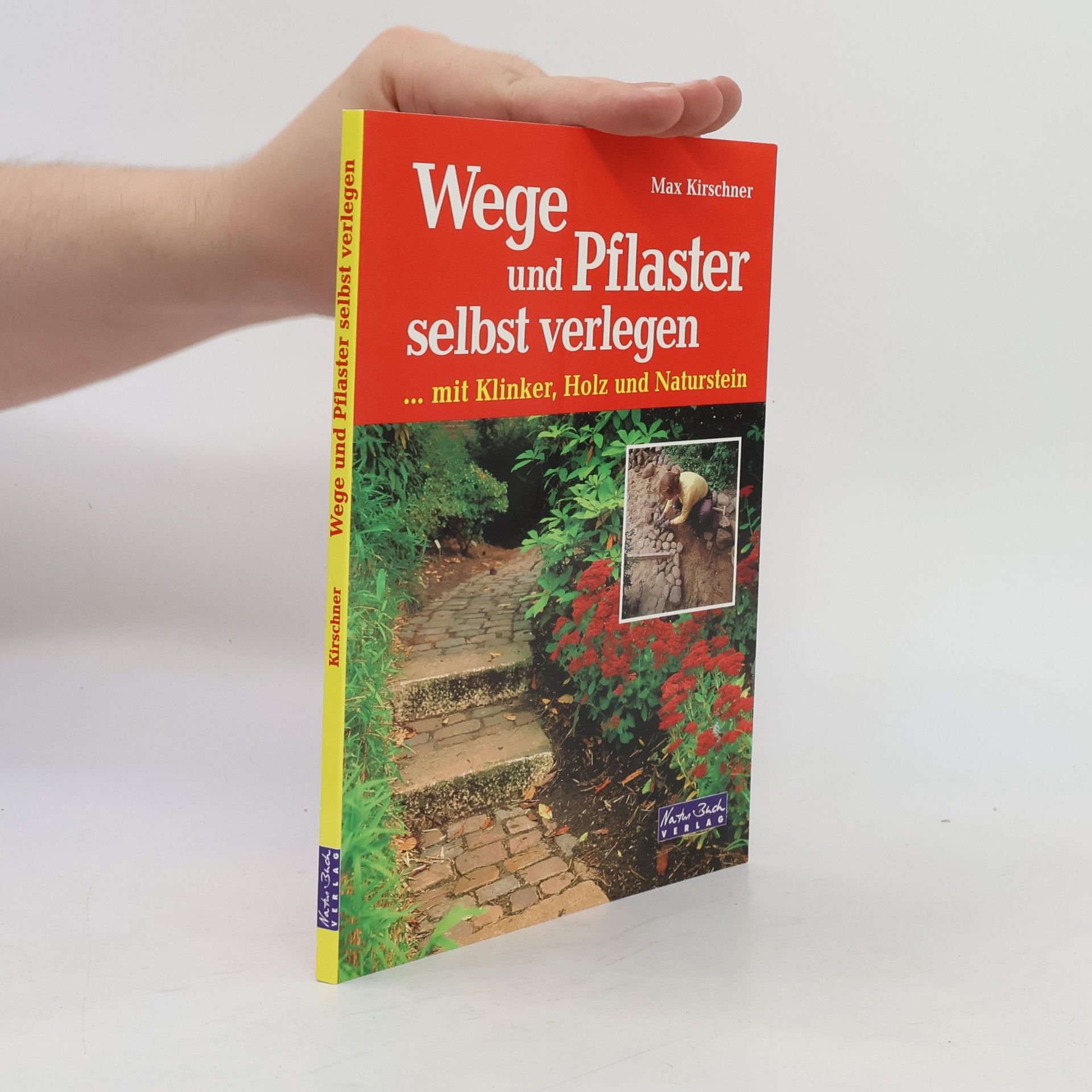 Max Kirschner Wege und Pflaster selbst verlegen