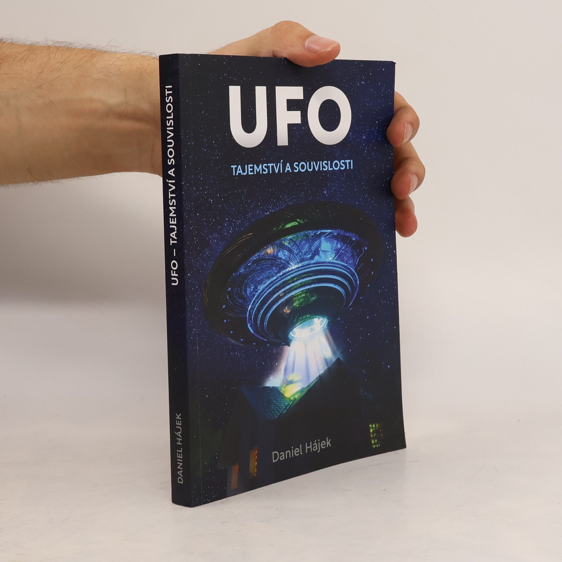 Daniel Hájek UFO : tajemství a souvislosti