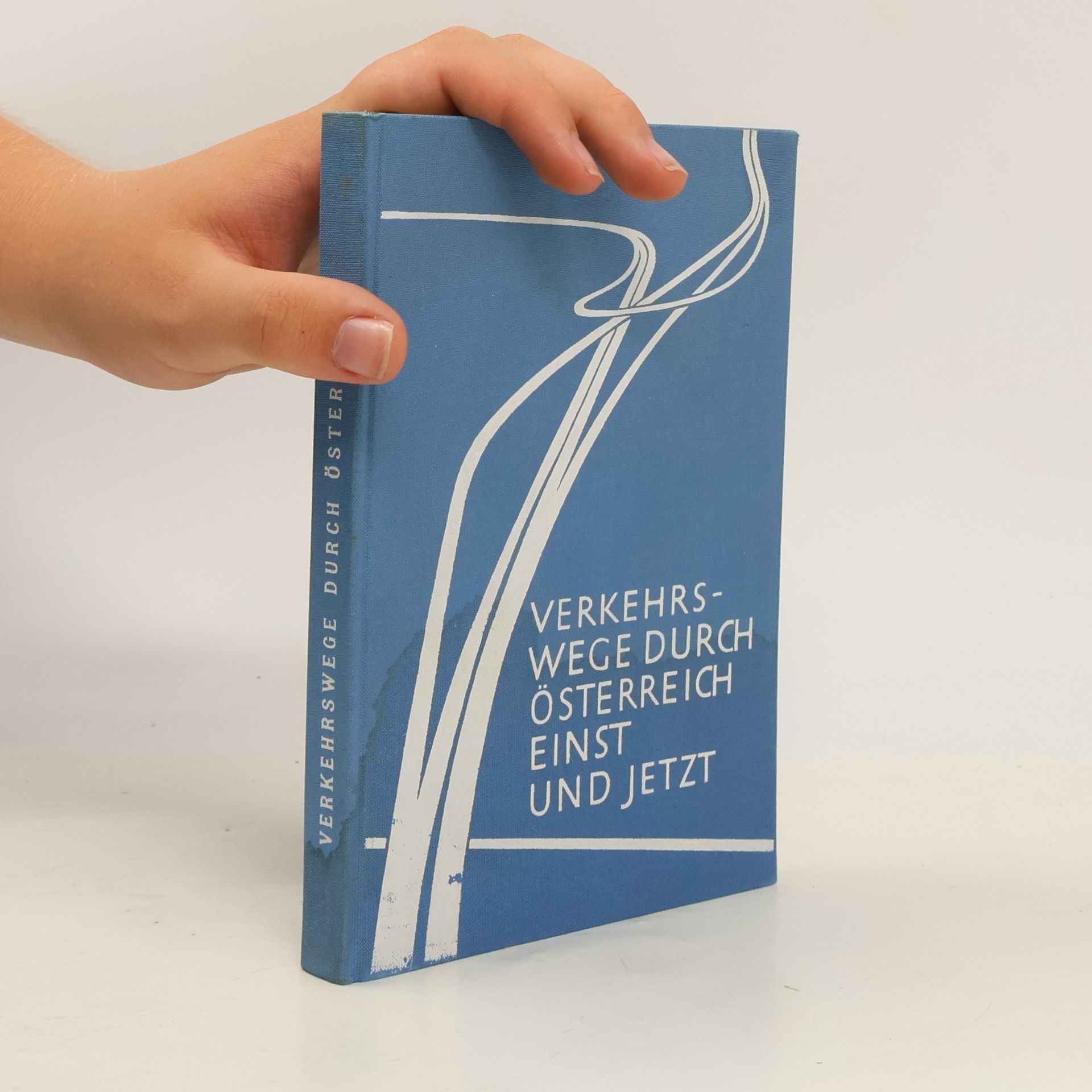 Various authors Verkehrswege durch Österreich einst und jetzt