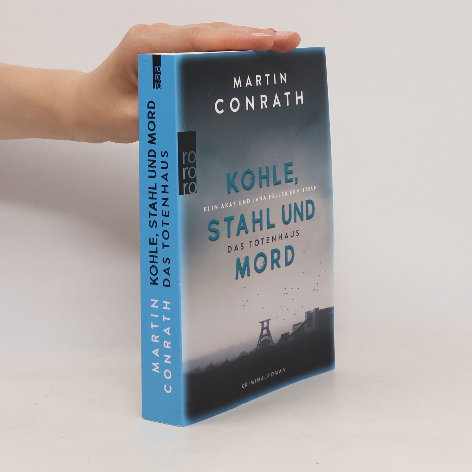 Martin Conrath Die Ruhrpott-Krimis - 2: Kohle, Stahl und Mord: Das Totenhaus