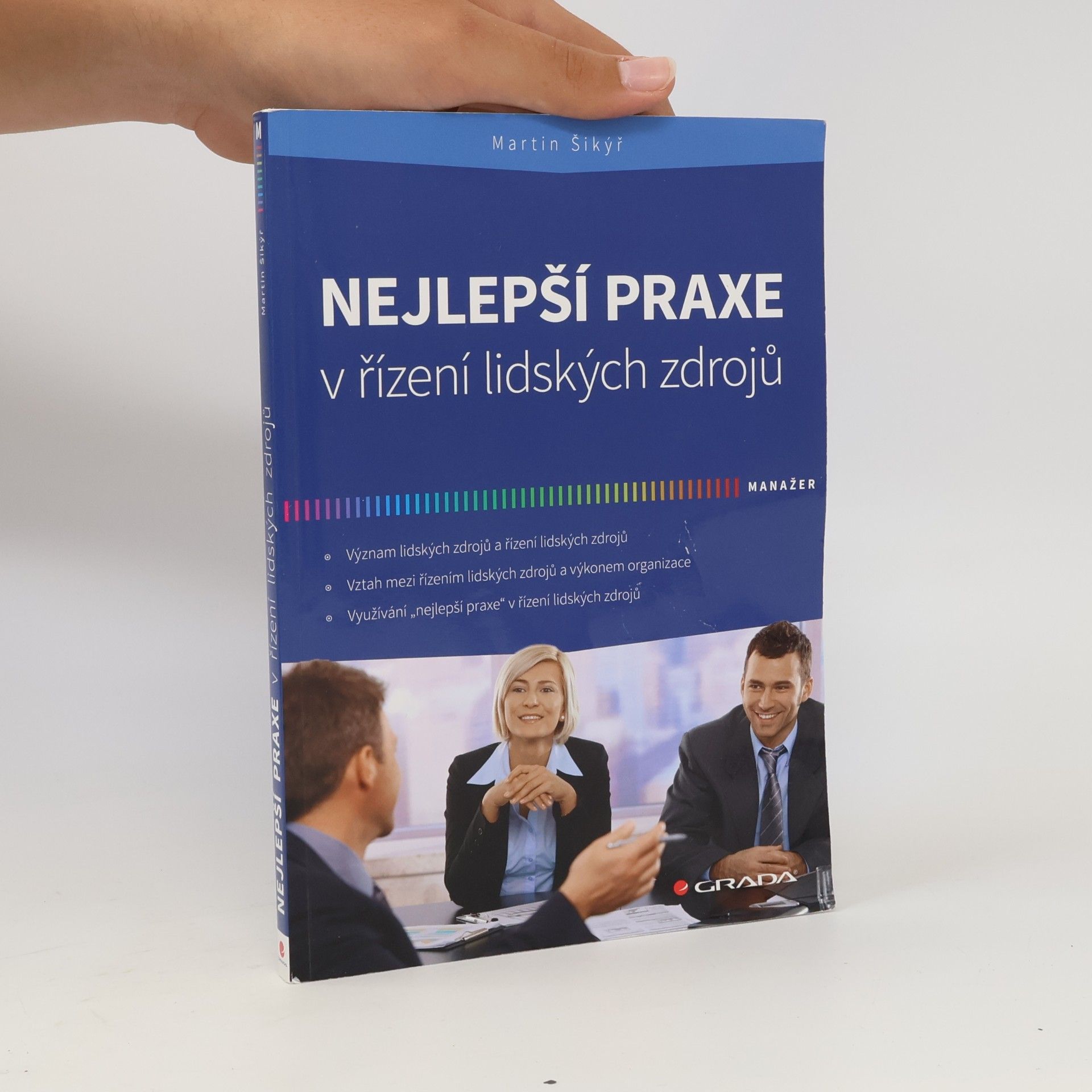Martin Šikýř Nejlepší praxe v řízení lidských zdrojů