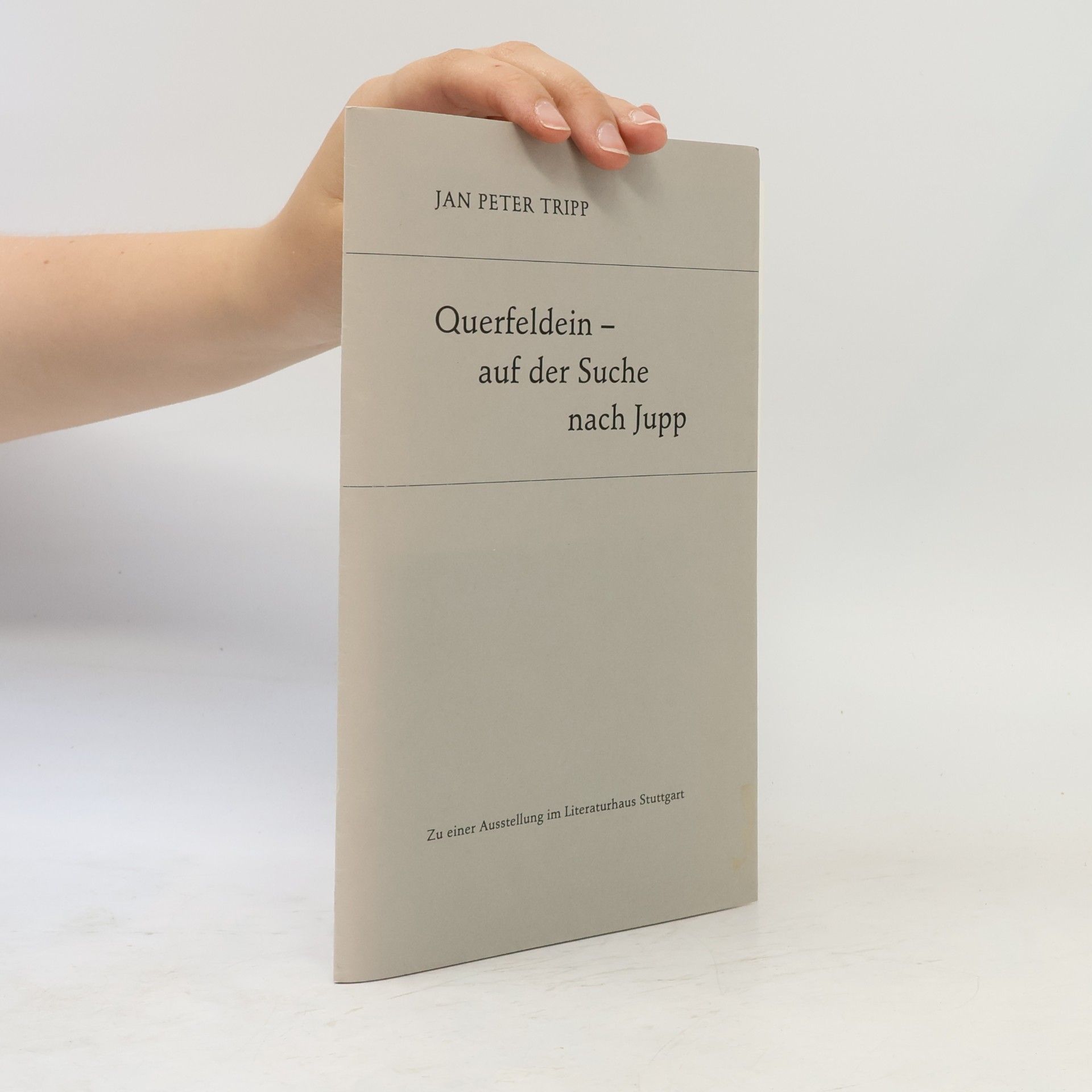 Jan Peter Tripp Querfeldein - auf der Suche nach Jupp