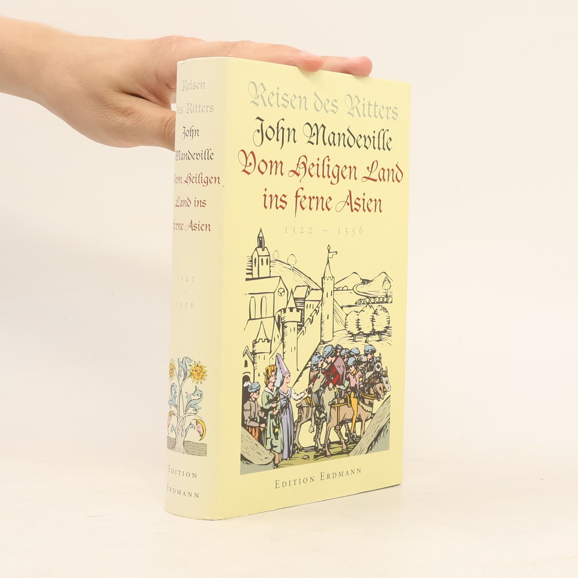 John Reisen des Ritters John Mandeville vom Heiligen Land ins ferne Asien