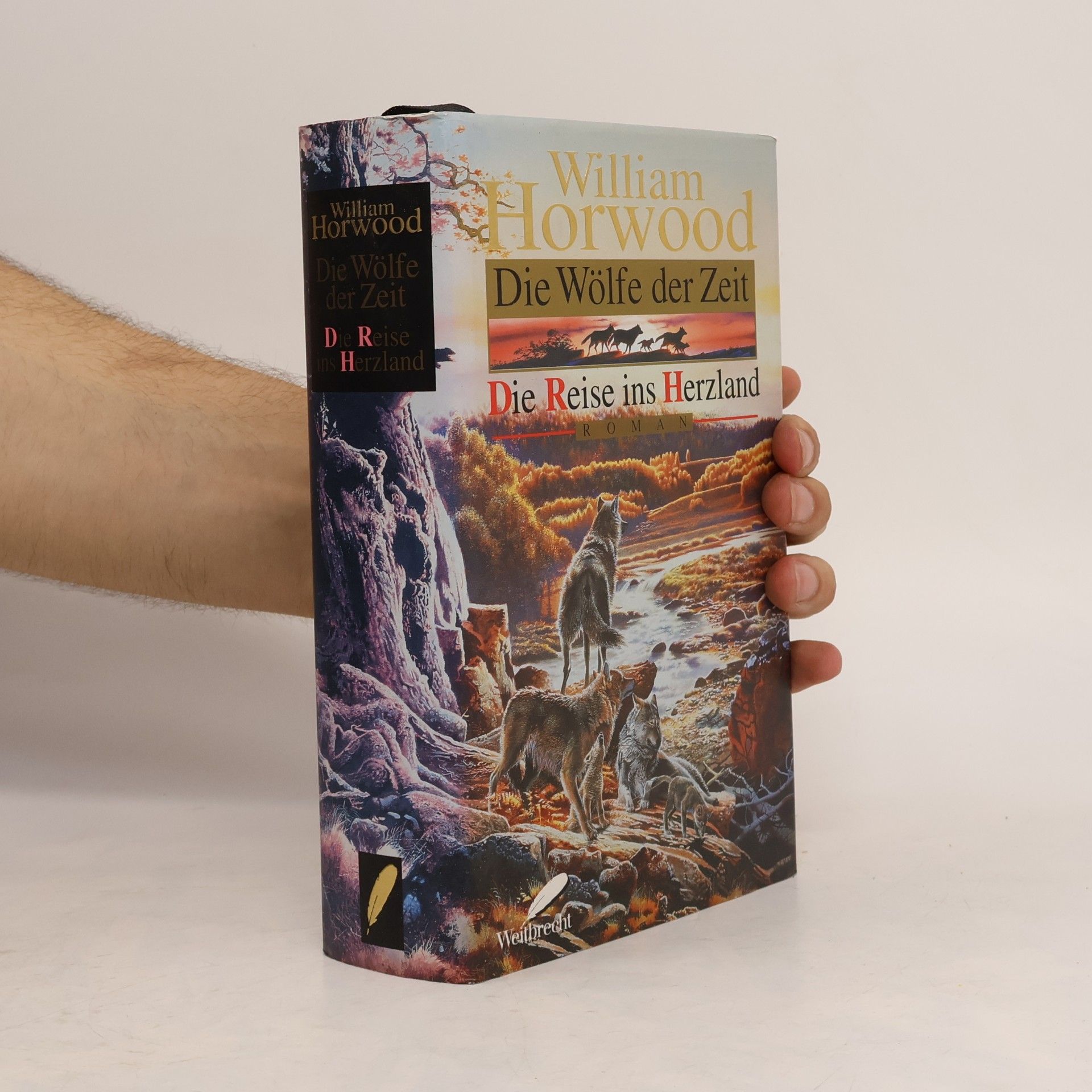 William Horwood Die Wölfe der Zeit. Die Reise ins Herzland