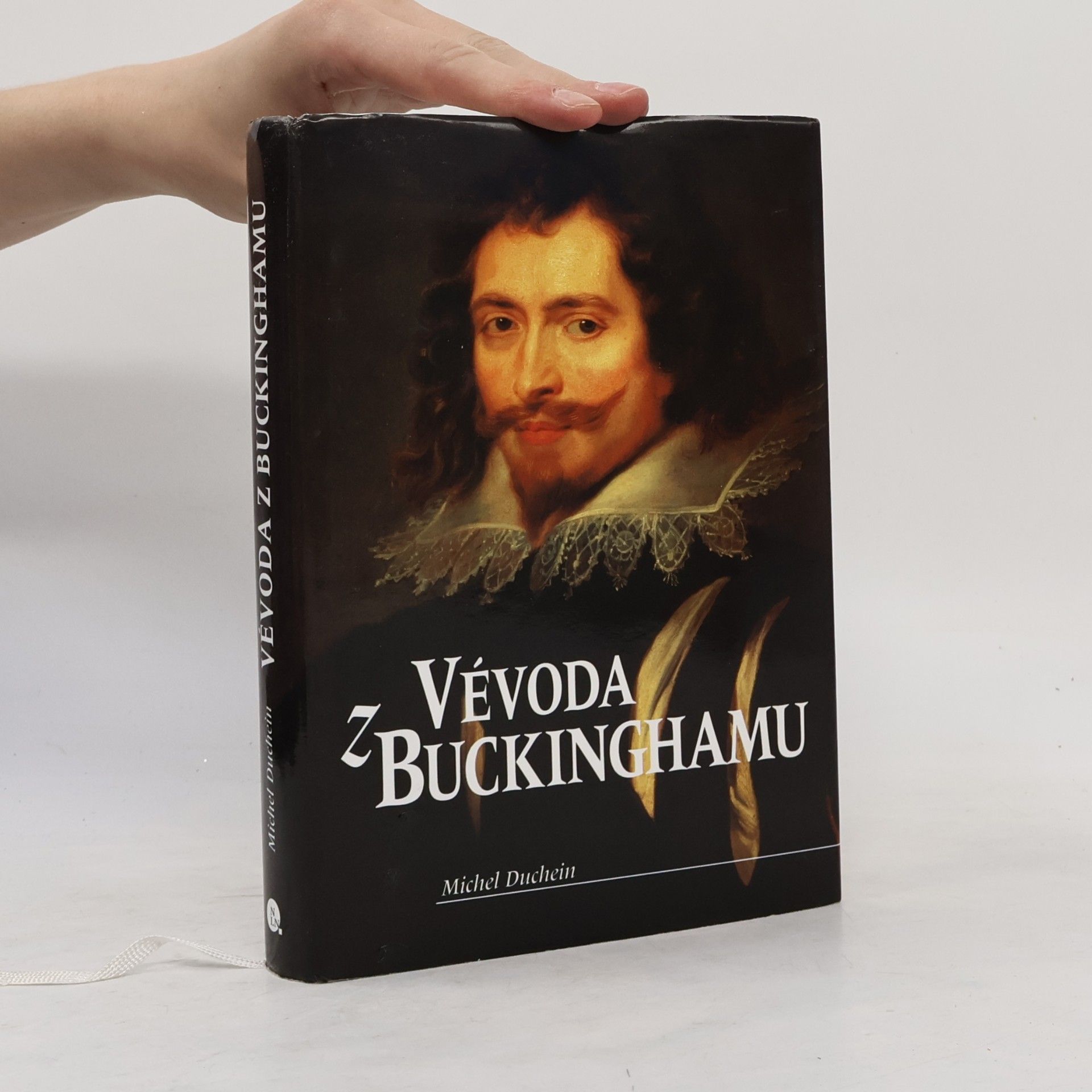 Michel Duchein Vévoda z Buckinghamu : osudy záletného dobrodruha na pozadí evropské velmocenské politiky