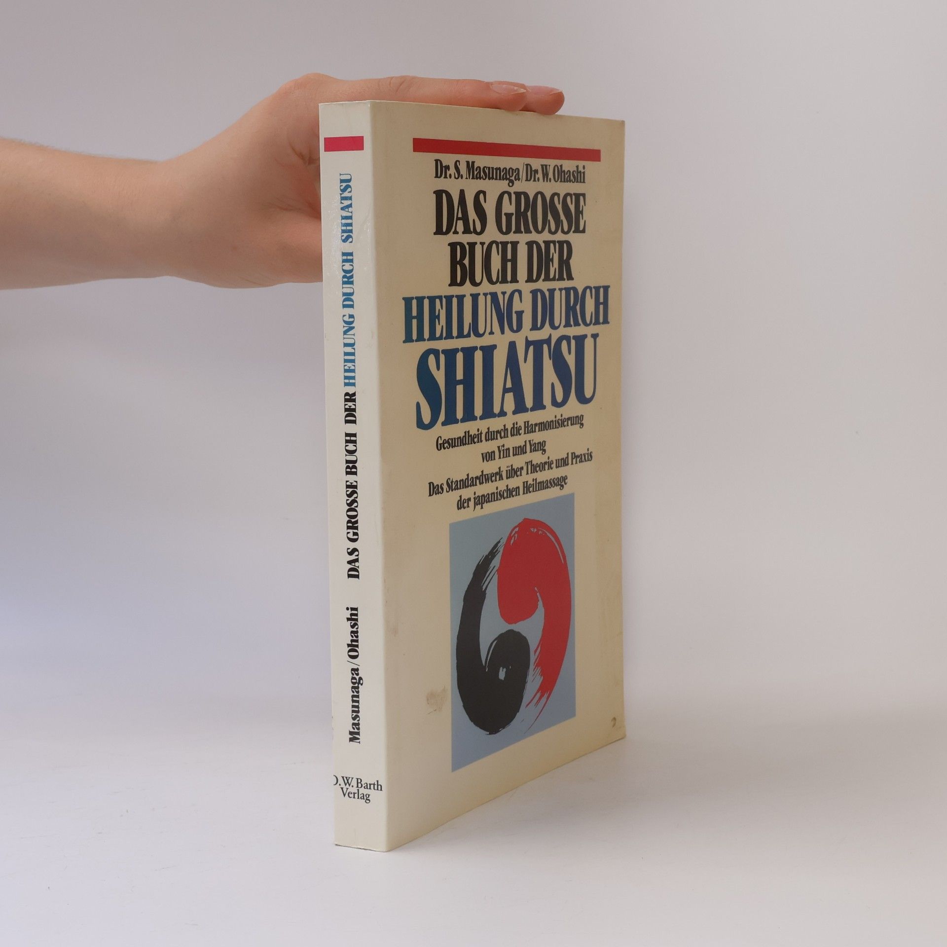 Shizuto Masunaga Das grosse Buch der Heilung durch Shiatsu