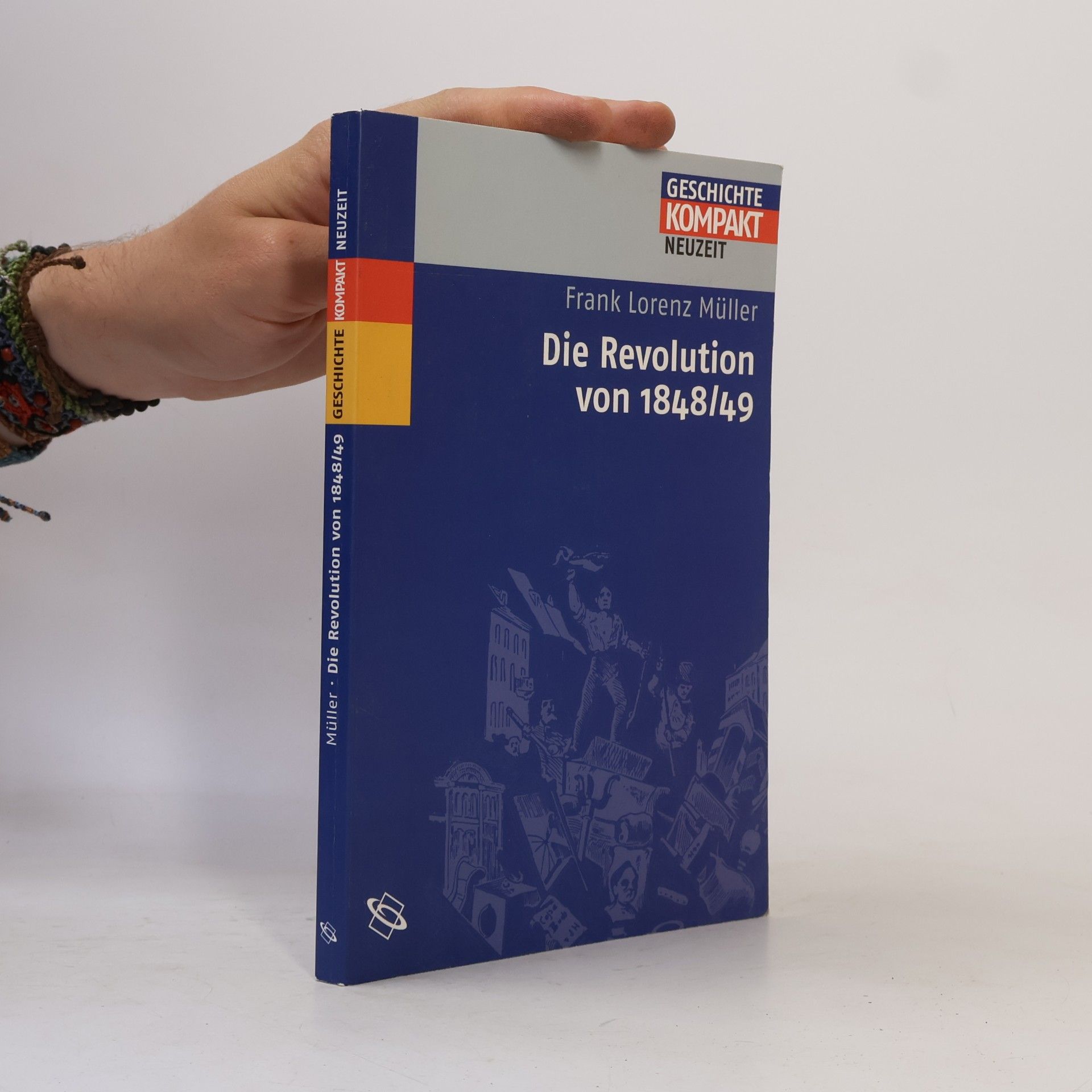 Frank Lorenz Müller Die Revolution 1848/49