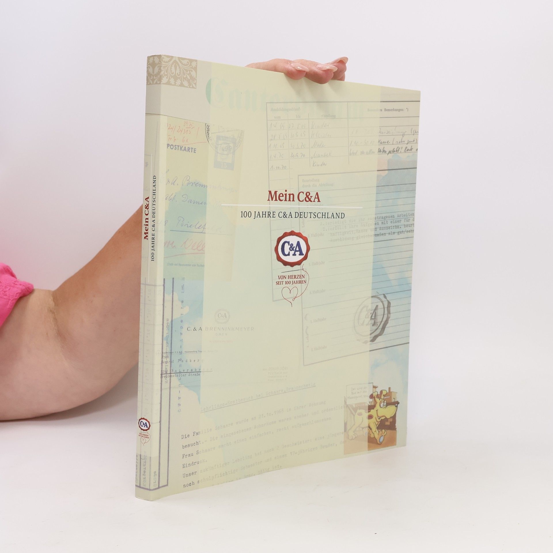 Kolektiv autorů Mein C&A. 100 Jahre C&A Deutschland