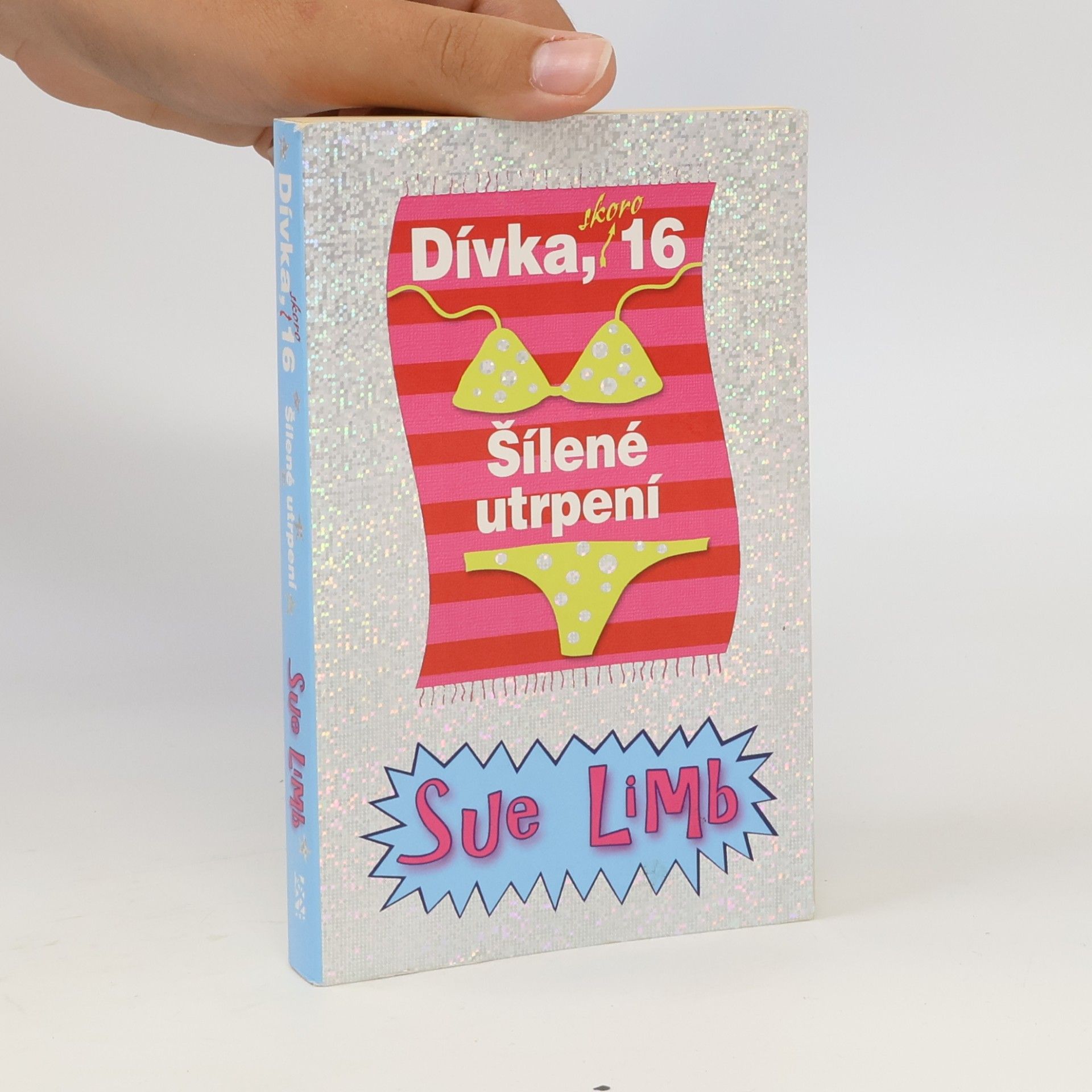 Sue Limb Dívka, skoro 16. Šílené utrpení.