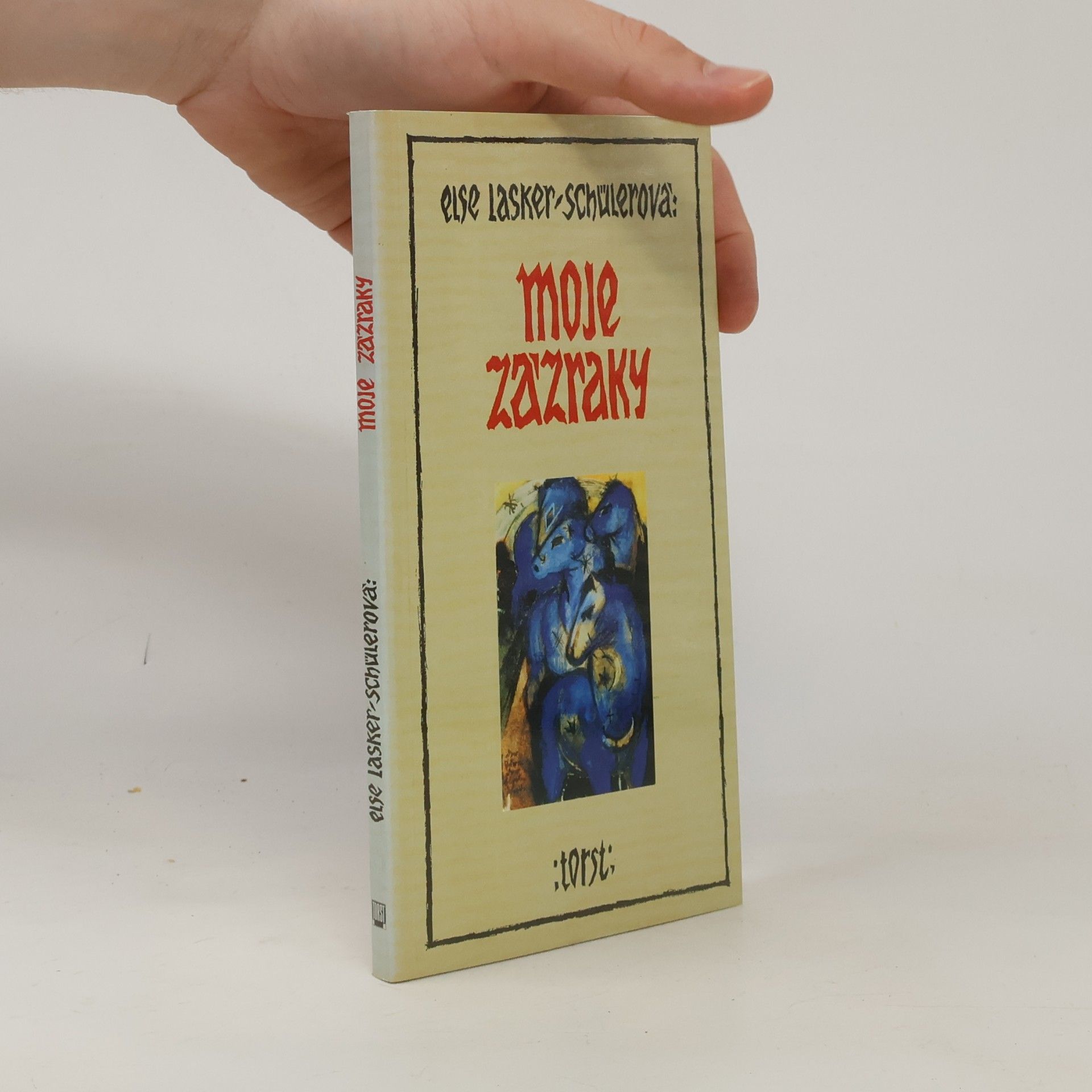 Else Lasker-Schüler Moje zázraky
