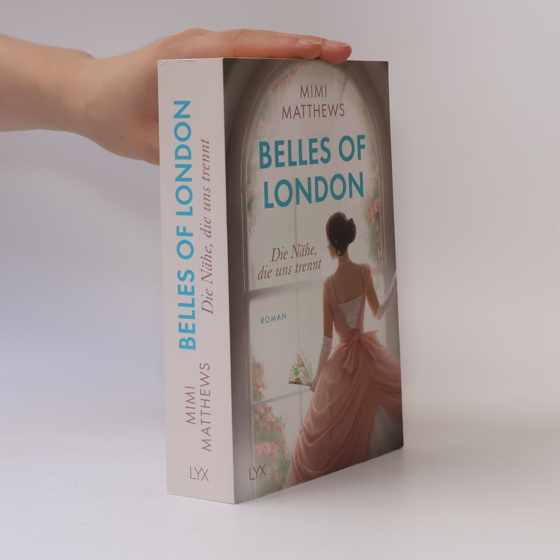 Mimi Matthews Belles of London - Die Nähe, die uns trennt