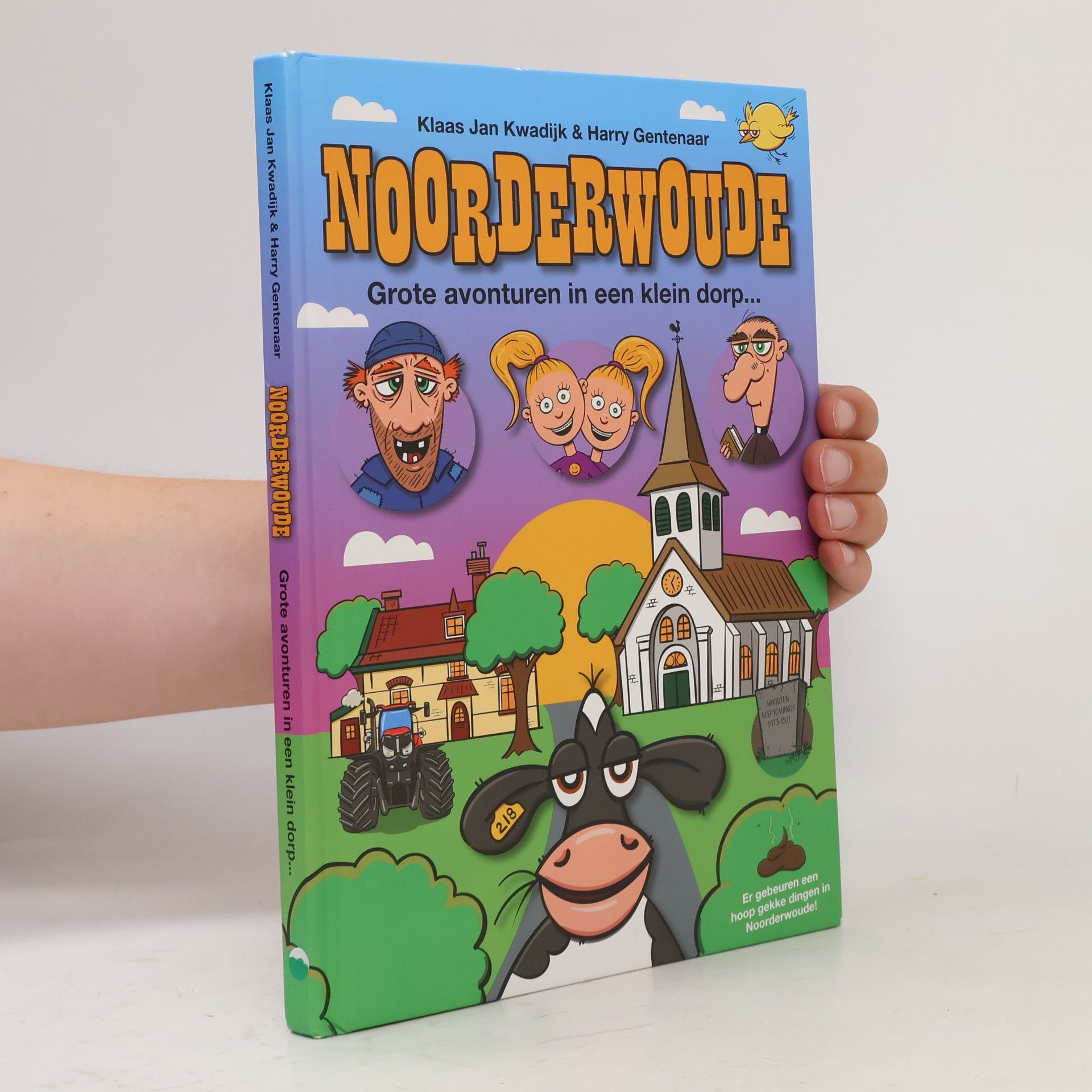 Klaas Jan Kwadijk Noorderwoude: Grote avonturen in een klein dorp