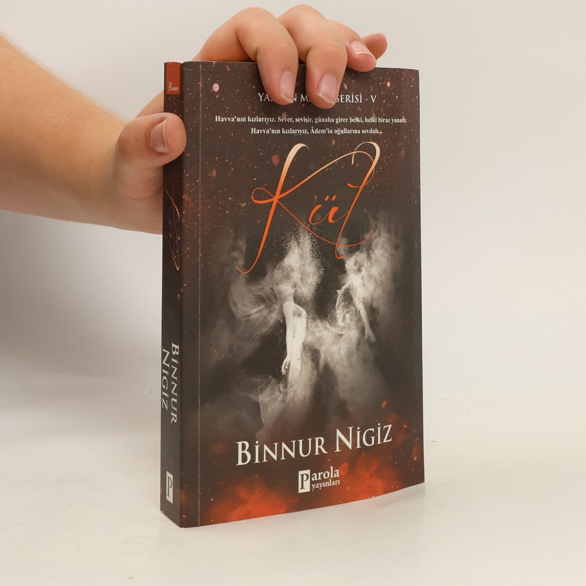 Binnur safak Nigiz Yasaklı Meyve Serisi - 5: Kül