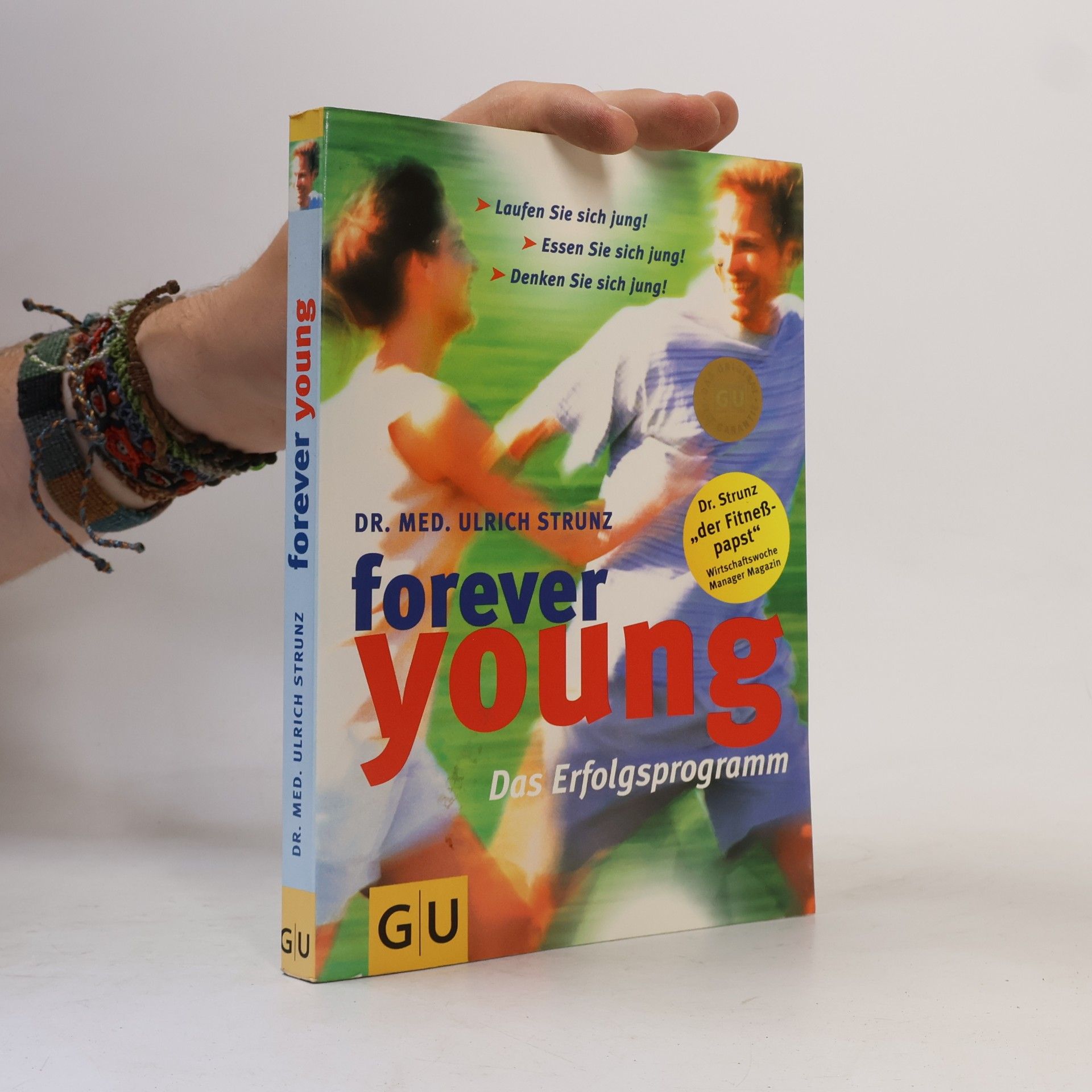 Ulrich Strunz Forever Young. Das Erfolgsprogramm