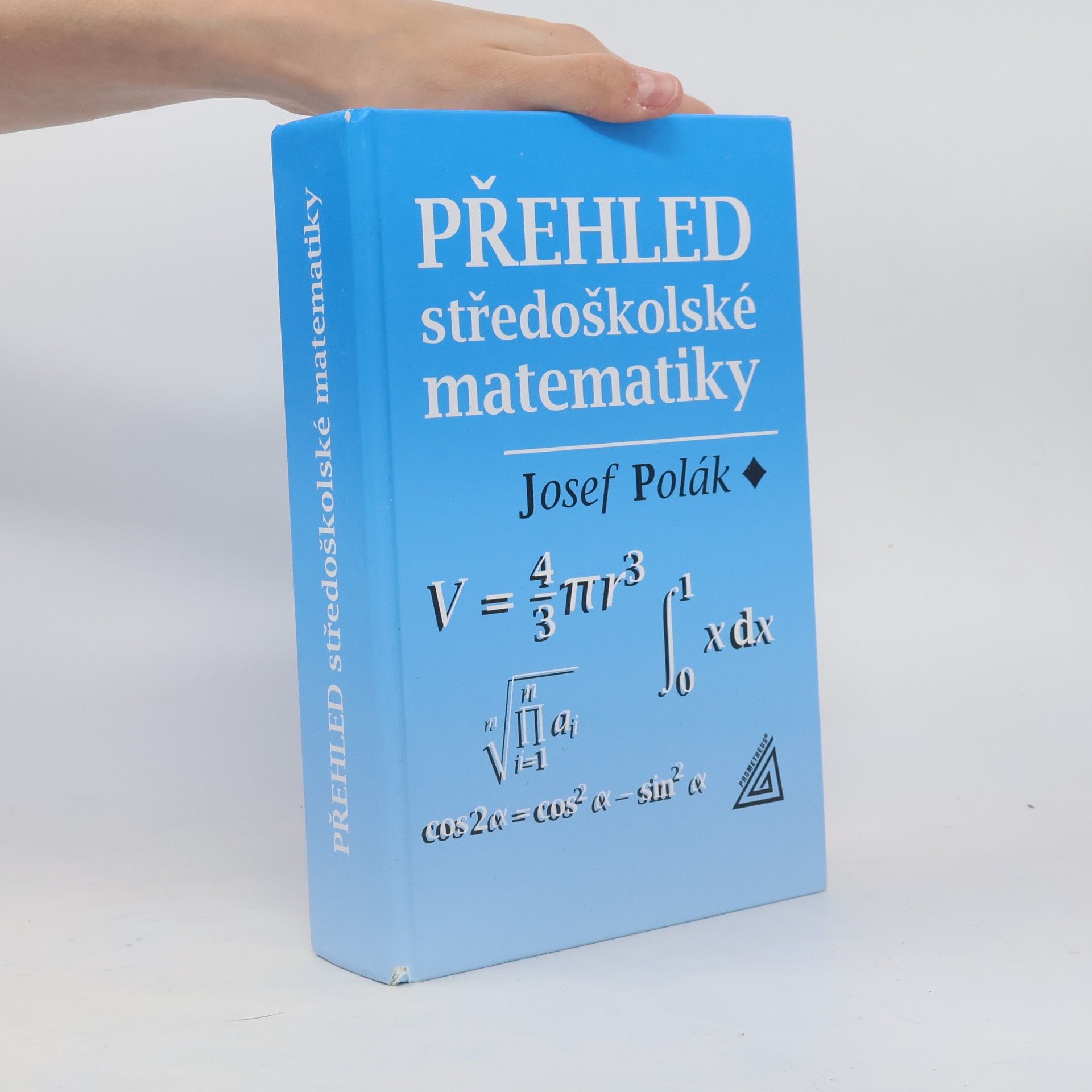 Josef Polák Přehled středoškolské matematiky