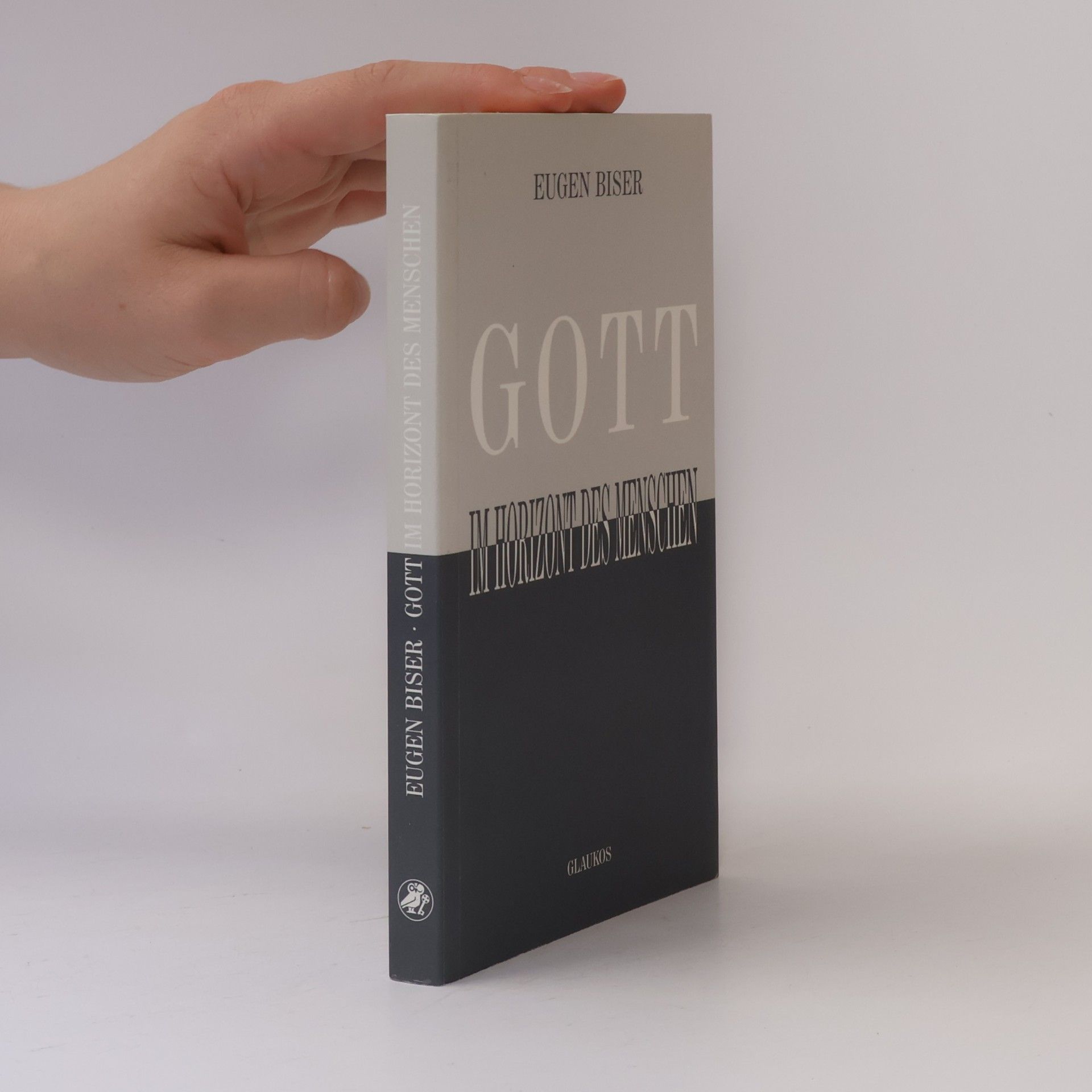 Eugen Biser Gott im Horizont des Menschen