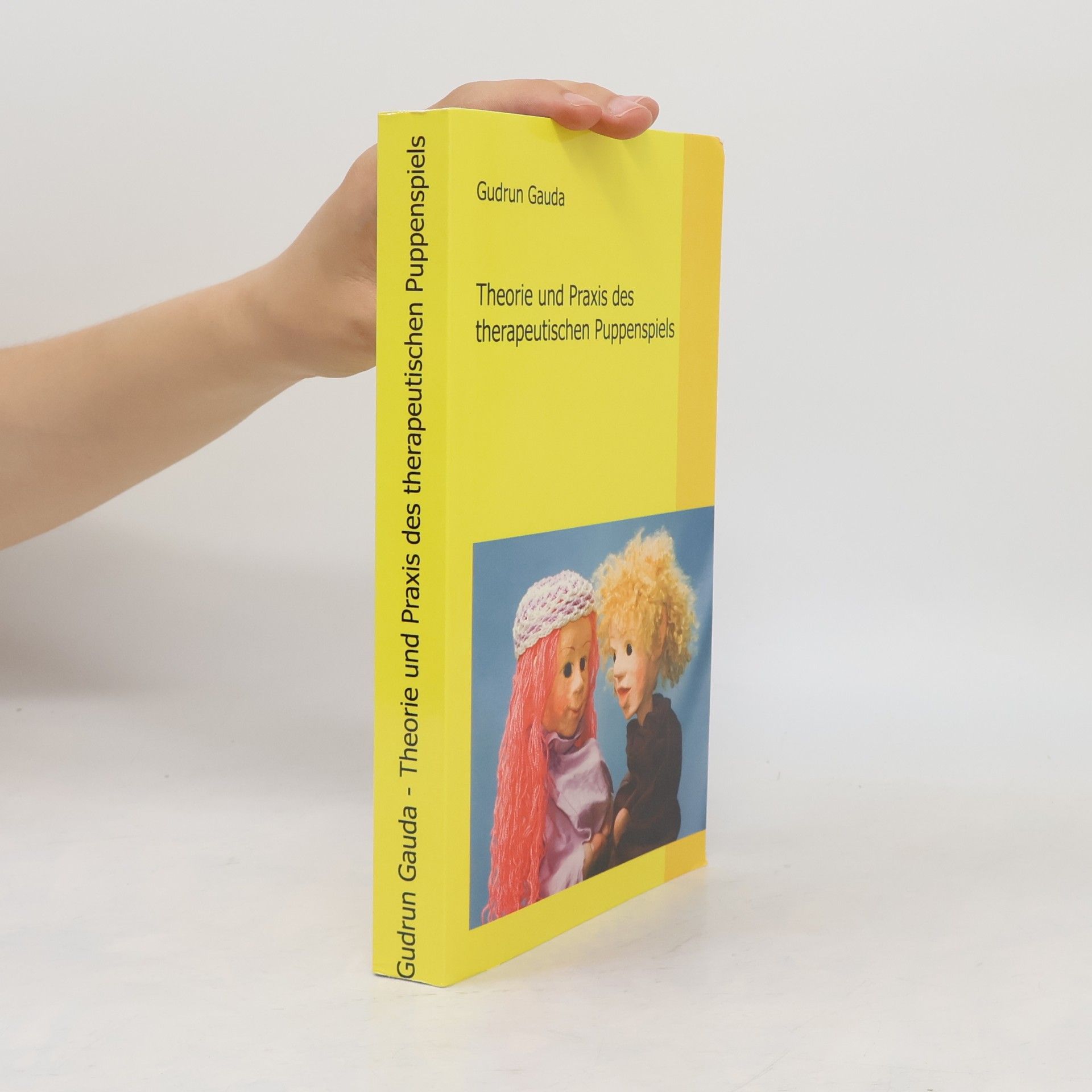Gudrun Gauda Theorie und Praxis des therapeutischen Puppenspiels